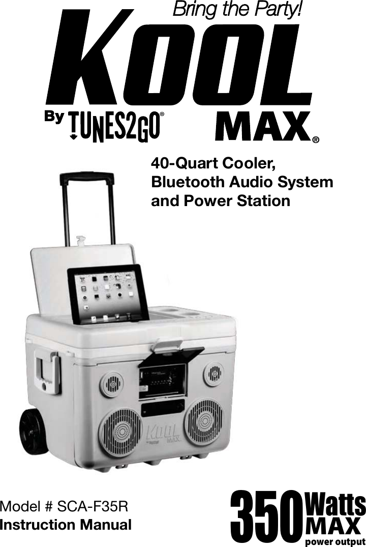 &reg;Bring the Party!40-Quart Cooler,Bluetooth Audio Systemand Power Station350.Watts"9QPXFSPVUQVUModel # :*(-9Instruction Manual