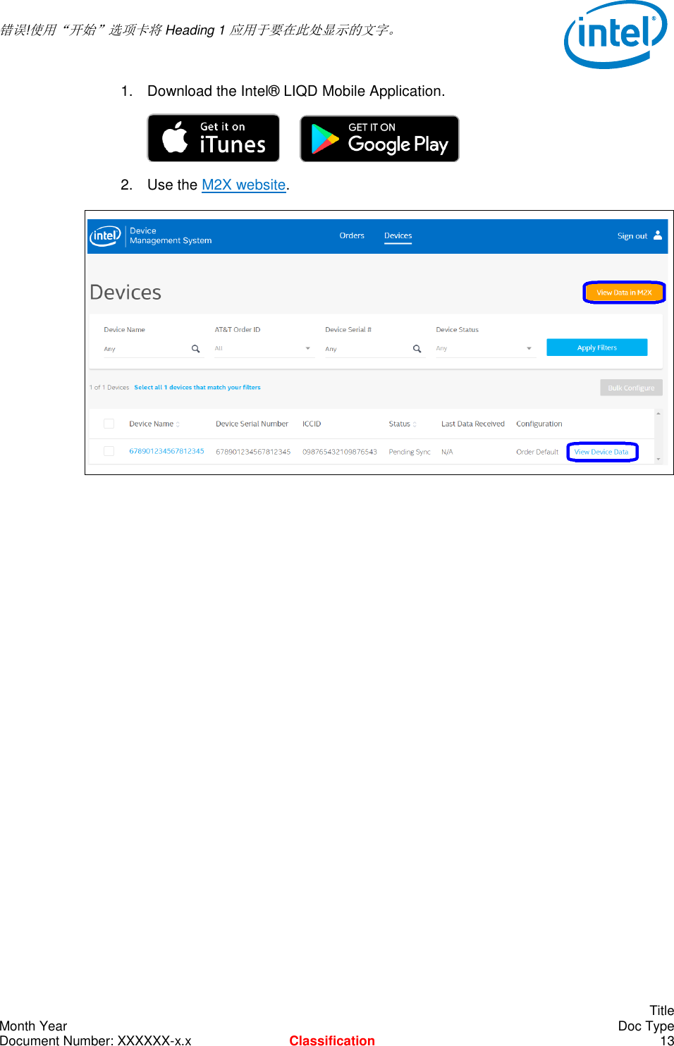  错误!使用“开始”选项卡将 Heading 1 应用于要在此处显示的文字。       Title Month Year    Doc Type Document Number: XXXXXX-x.x Classification 13 1.  Download the Intel® LIQD Mobile Application.        2. Use the M2X website.    