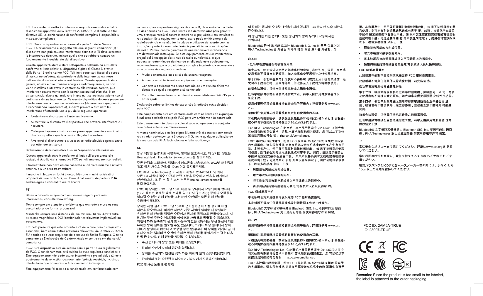 FCC ID: 2AM5A-TRUEIC: 23007-TRUERemarks: Since the product is too small to be labeled, the label is attached to the outer packaging.