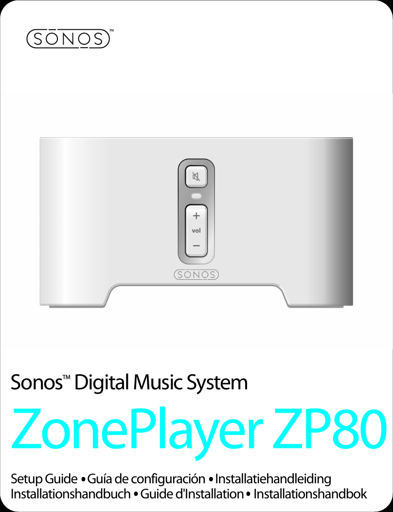 Sonos   Digital Music SystemZonePlayer ZP80Setup Guide    Guía de configuración    Installatiehandleiding   Installationshandbuch    Guide d&apos;Installation    Installationshandbok          TM
