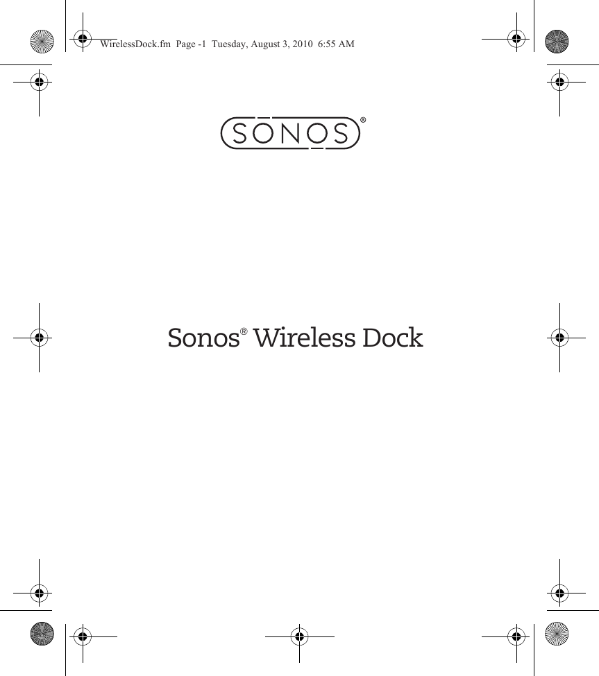 Sonos  Wireless Dock®WirelessDock.fm  Page -1  Tuesday, August 3, 2010  6:55 AM