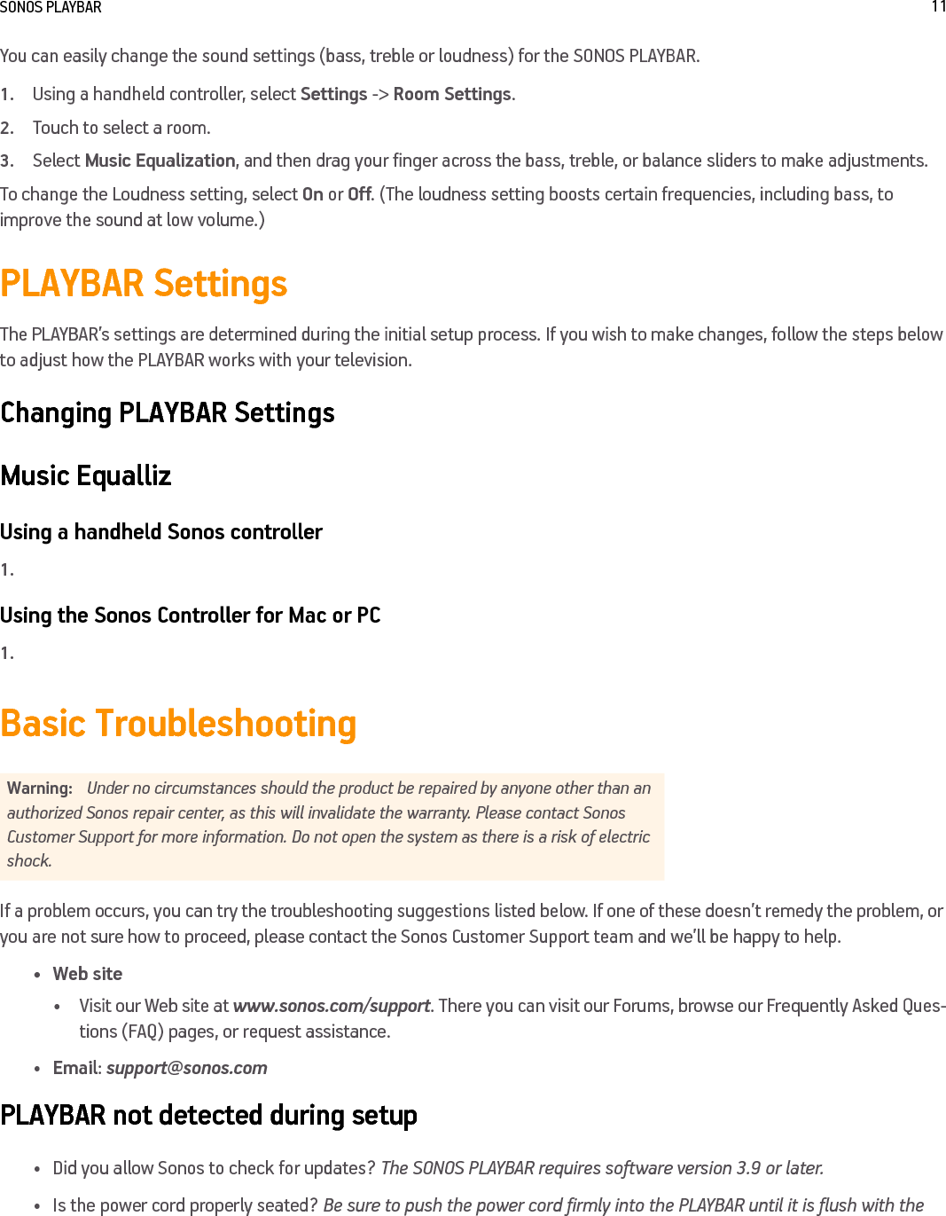 Product Guide12surface. • If either of these is not the problem, a network or a firewall issue may be preventing the PLAYBAR from connecting to your Sonos system. Try moving the Sonos components closer together.