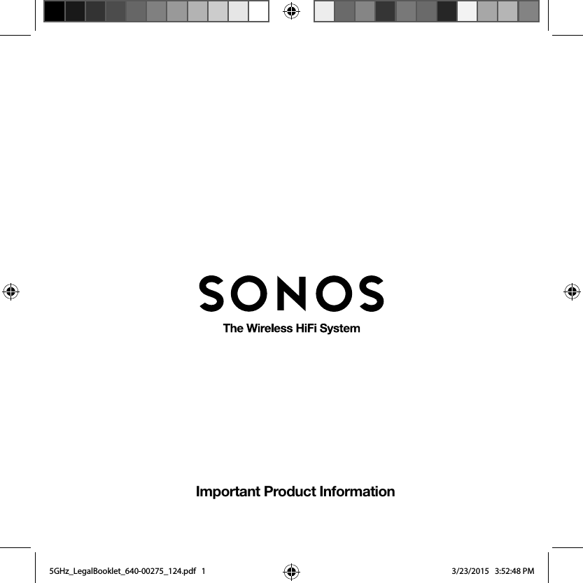 Important Product Information5GHz_LegalBooklet_640-00275_124.pdf   15GHz_LegalBooklet_640-00275_124.pdf   1 3/23/2015   3:52:48 PM3/23/2015   3:52:48 PM