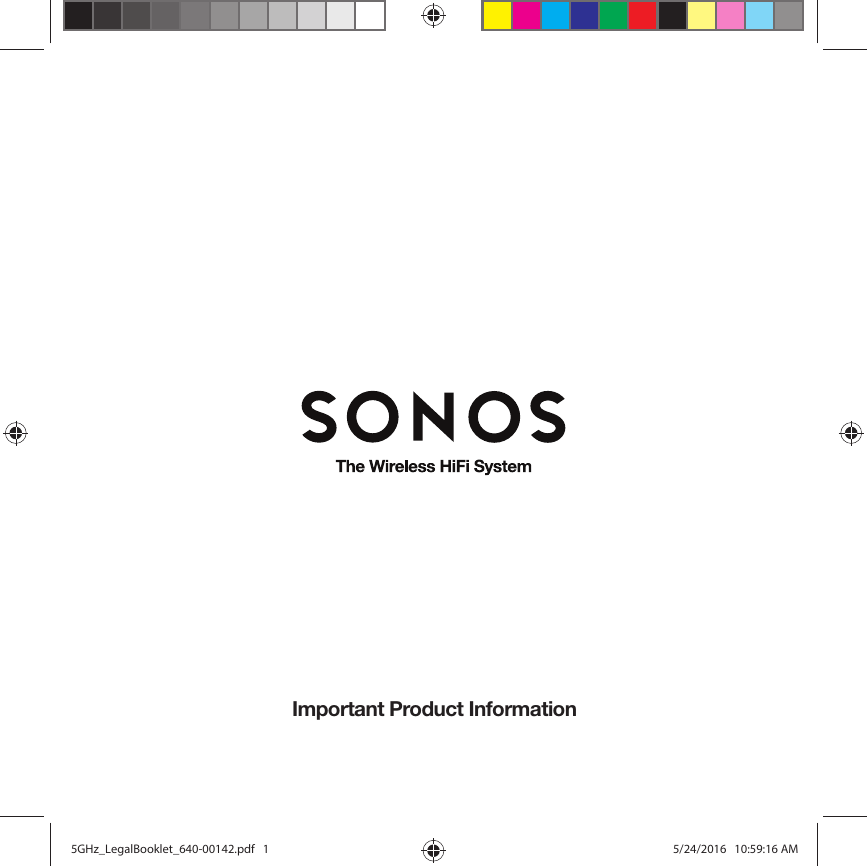 Important Product Information5GHz_LegalBooklet_640-00142.pdf   15GHz_LegalBooklet_640-00142.pdf   1 5/24/2016   10:59:16 AM5/24/2016   10:59:16 AM