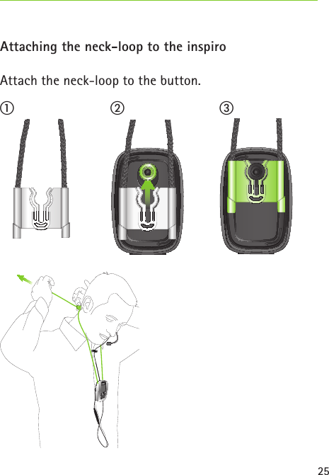 25Attaching the neck-loop to the inspiroAttach the neck-loop to the button. / 0 1 
