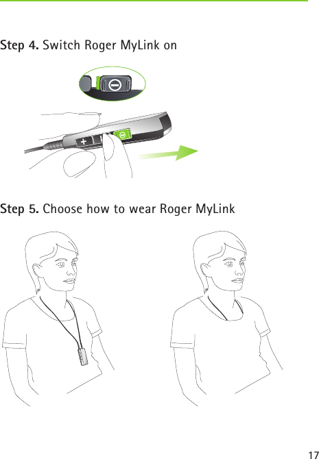 17 Step 4. Switch Roger MyLink onStep 5. Choose how to wear Roger MyLink