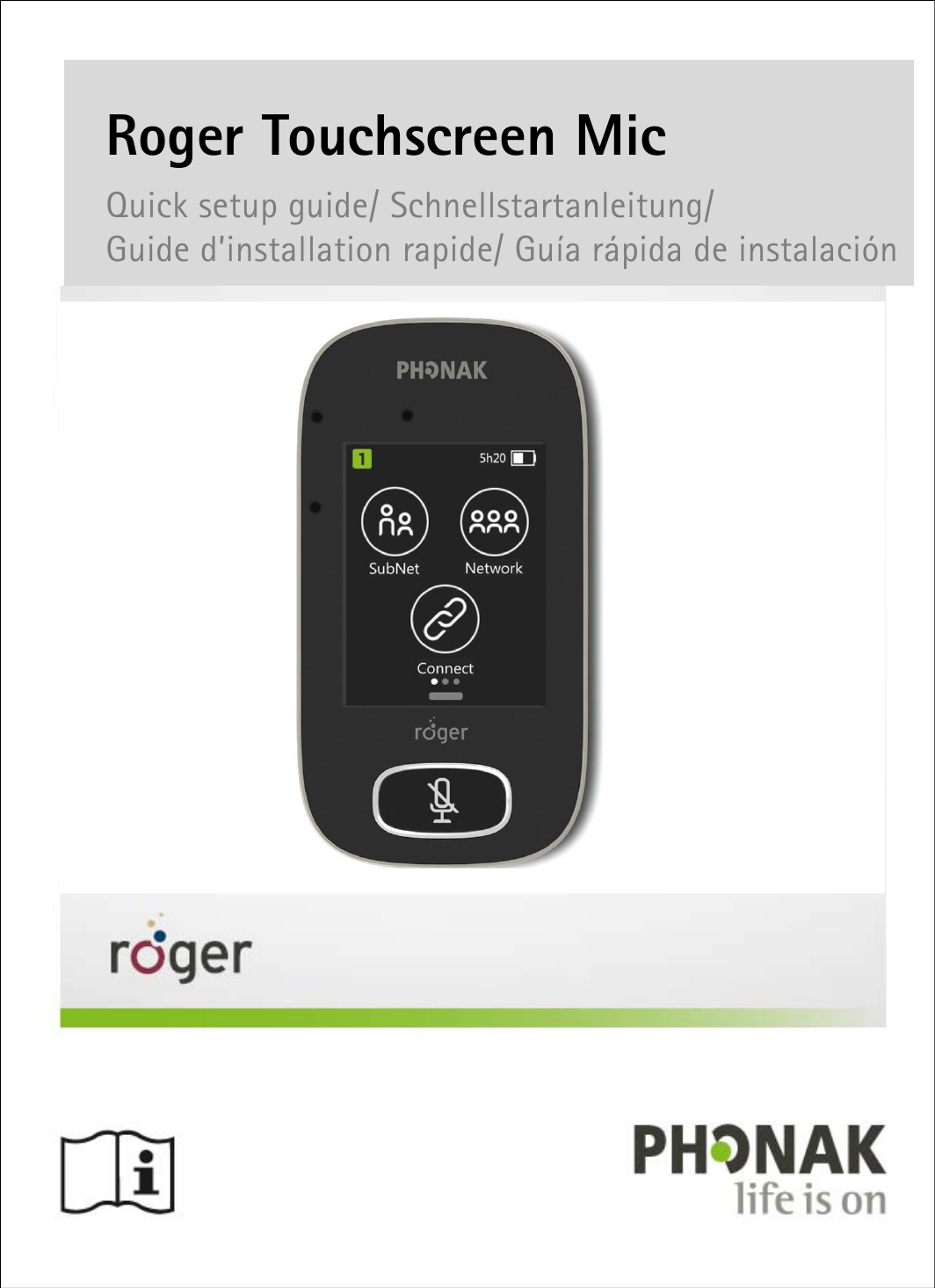 Quick setup guide/ Schnellstartanleitung/ Guide d’installation rapide/ Guía rápida de instalaciónRoger Touchscreen Mic