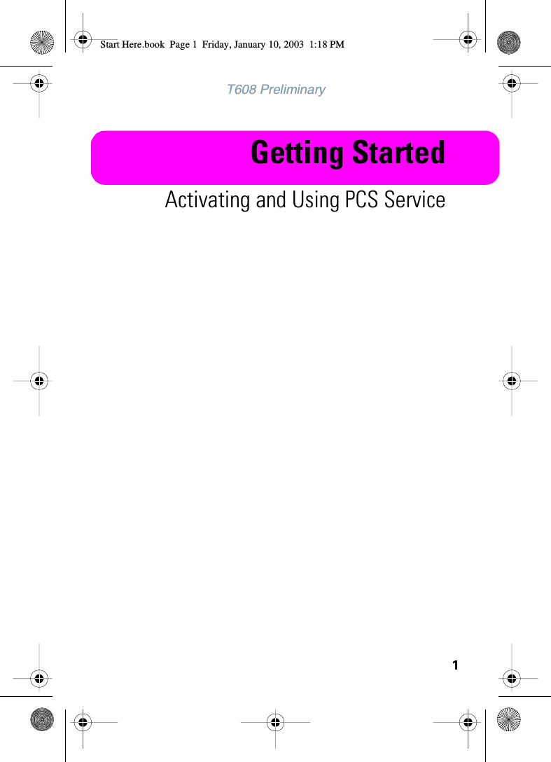 1T608 PreliminaryGetting StartedActivating and Using PCS ServiceStart Here.book  Page 1  Friday, January 10, 2003  1:18 PM
