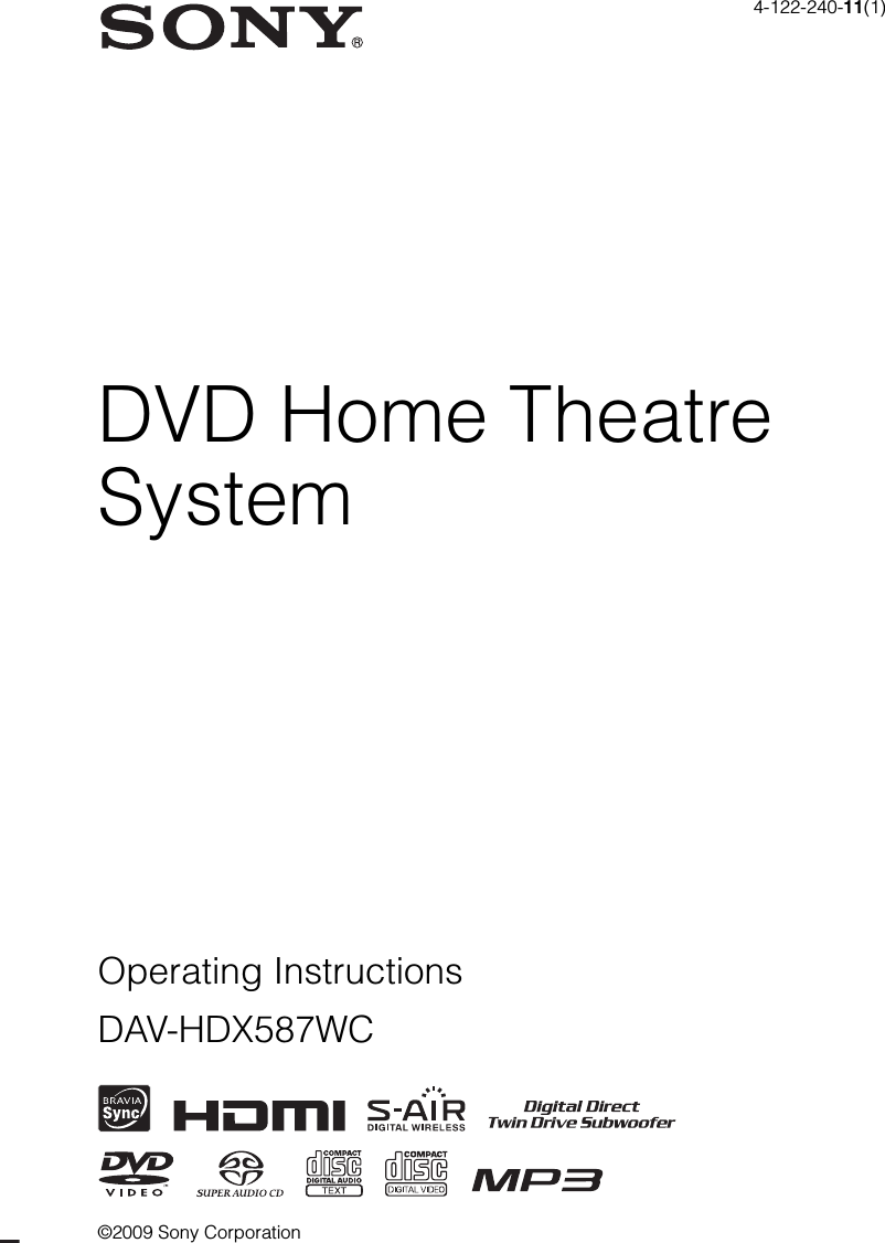 ©2009 Sony Corporation4-122-240-11(1)DVD Home Theatre SystemOperating InstructionsDAV-HDX587WC