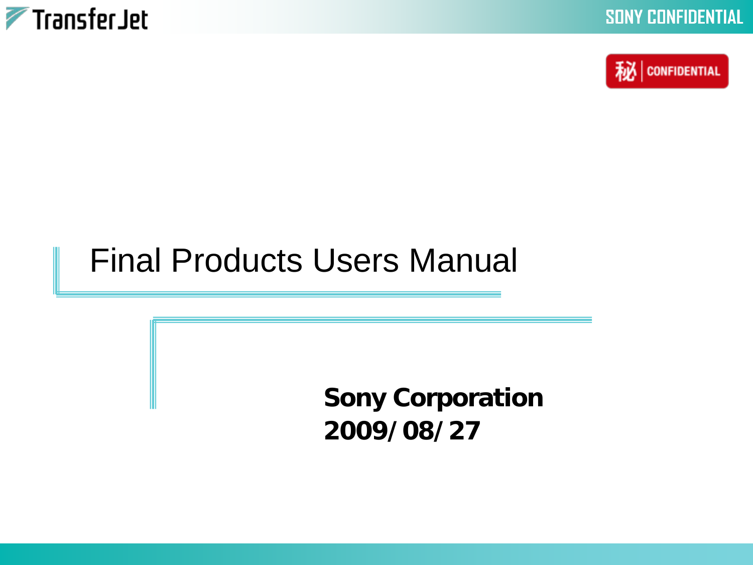 Sony Corporation 2009/08/27Final Products Users Manual