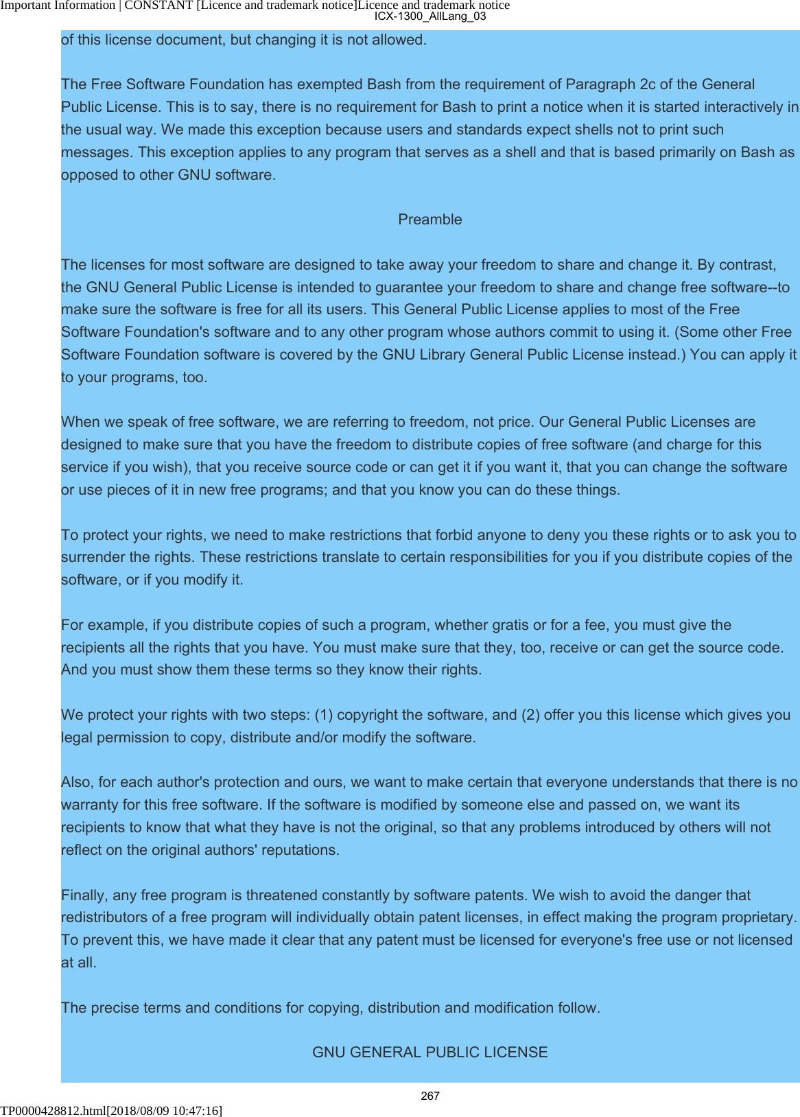 Important Information | CONSTANT [Licence and trademark notice]Licence and trademark noticeTP0000428812.html[2018/08/09 10:47:16]of this license document, but changing it is not allowed.The Free Software Foundation has exempted Bash from the requirement of Paragraph 2c of the GeneralPublic License. This is to say, there is no requirement for Bash to print a notice when it is started interactively inthe usual way. We made this exception because users and standards expect shells not to print suchmessages. This exception applies to any program that serves as a shell and that is based primarily on Bash asopposed to other GNU software.PreambleThe licenses for most software are designed to take away your freedom to share and change it. By contrast,the GNU General Public License is intended to guarantee your freedom to share and change free software--tomake sure the software is free for all its users. This General Public License applies to most of the FreeSoftware Foundation&apos;s software and to any other program whose authors commit to using it. (Some other FreeSoftware Foundation software is covered by the GNU Library General Public License instead.) You can apply itto your programs, too.When we speak of free software, we are referring to freedom, not price. Our General Public Licenses aredesigned to make sure that you have the freedom to distribute copies of free software (and charge for thisservice if you wish), that you receive source code or can get it if you want it, that you can change the softwareor use pieces of it in new free programs; and that you know you can do these things.To protect your rights, we need to make restrictions that forbid anyone to deny you these rights or to ask you tosurrender the rights. These restrictions translate to certain responsibilities for you if you distribute copies of thesoftware, or if you modify it.For example, if you distribute copies of such a program, whether gratis or for a fee, you must give therecipients all the rights that you have. You must make sure that they, too, receive or can get the source code.And you must show them these terms so they know their rights.We protect your rights with two steps: (1) copyright the software, and (2) offer you this license which gives youlegal permission to copy, distribute and/or modify the software.Also, for each author&apos;s protection and ours, we want to make certain that everyone understands that there is nowarranty for this free software. If the software is modified by someone else and passed on, we want itsrecipients to know that what they have is not the original, so that any problems introduced by others will notreflect on the original authors&apos; reputations.Finally, any free program is threatened constantly by software patents. We wish to avoid the danger thatredistributors of a free program will individually obtain patent licenses, in effect making the program proprietary.To prevent this, we have made it clear that any patent must be licensed for everyone&apos;s free use or not licensedat all.The precise terms and conditions for copying, distribution and modification follow.GNU GENERAL PUBLIC LICENSEICX-1300_AllLang_03267