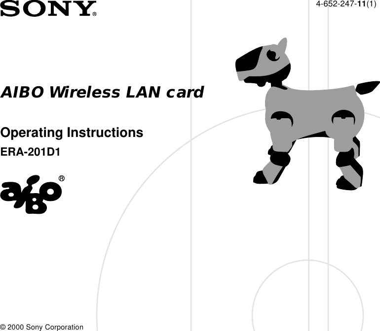 AIBO Wireless LAN card© 2000 Sony Corporation4-652-247-11(1)Operating InstructionsERA-201D1
