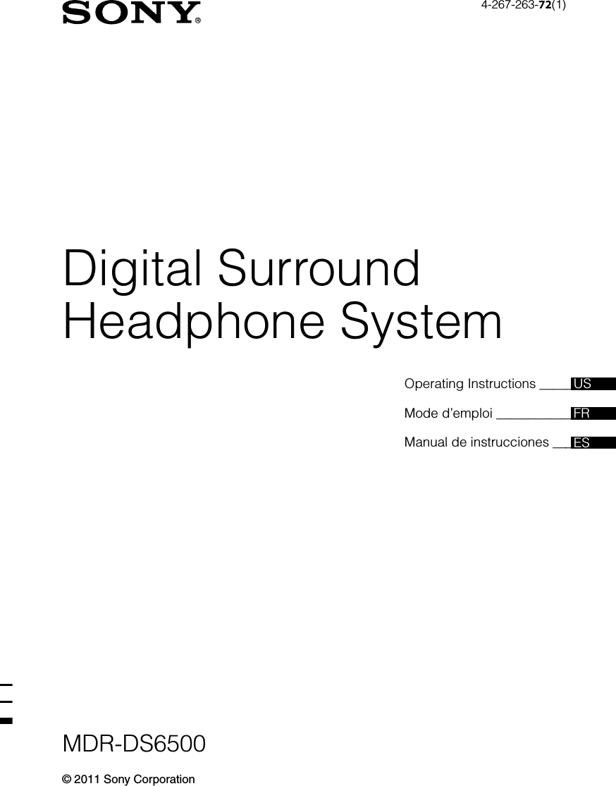 Operating Instructions ______Mode d’emploi ____________ Manual de instrucciones ____Digital Surround Headphone System© 2011 Sony Corporation4-267-263-72(1)MDR-DS6500USFRES_