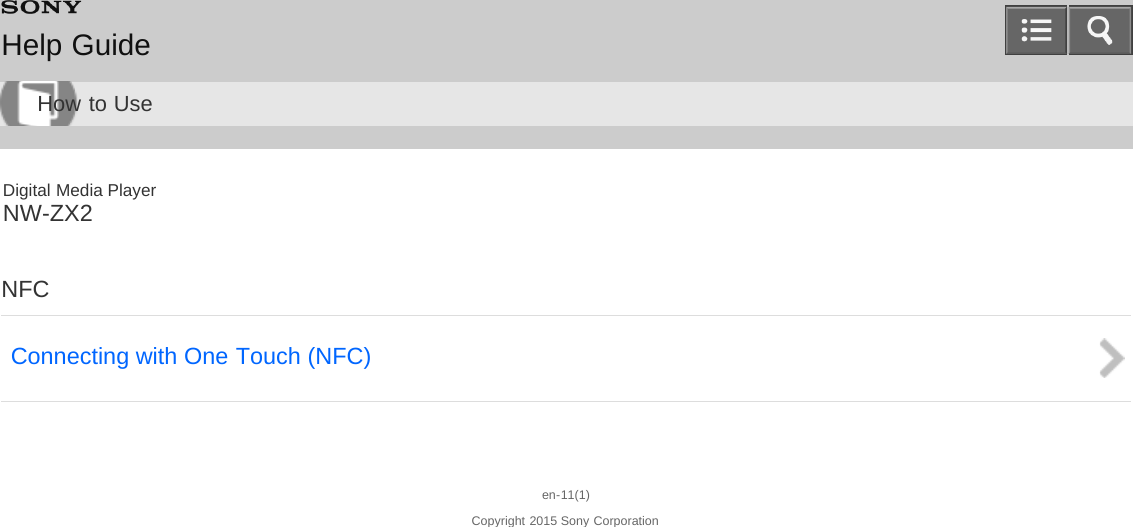 Digital Media PlayerNW-ZX2NFCConnecting with One Touch (NFC)en-11(1)Copyright 2015 Sony CorporationHelp GuideHow to Use