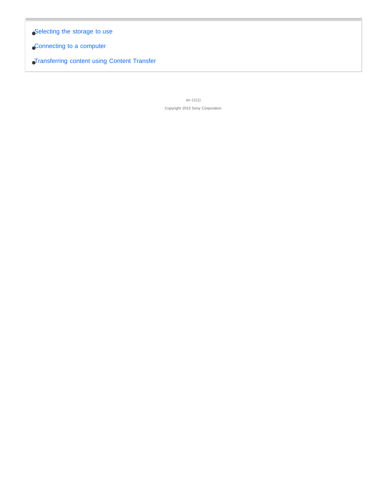 Selecting the storage to useConnecting to a computerTransferring content using Content Transferen-11(1)Copyright 2015 Sony Corporation