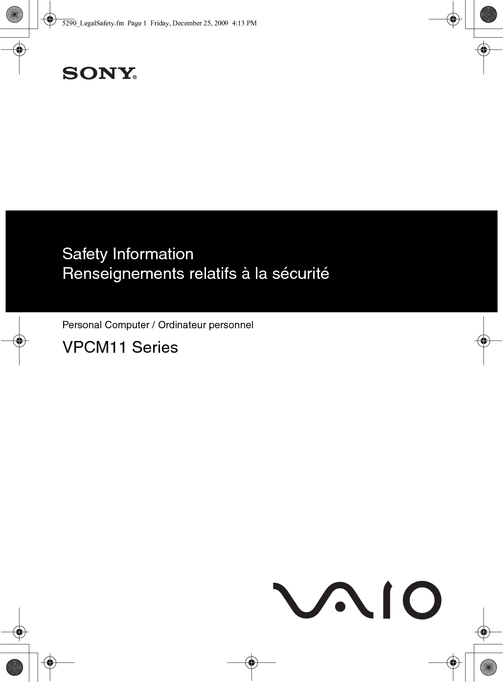 Safety InformationRenseignements relatifs à la sécuritéPersonal Computer / Ordinateur personnelVPCM11 Series5290_LegalSafety.fm  Page 1  Friday, December 25, 2009  4:13 PM