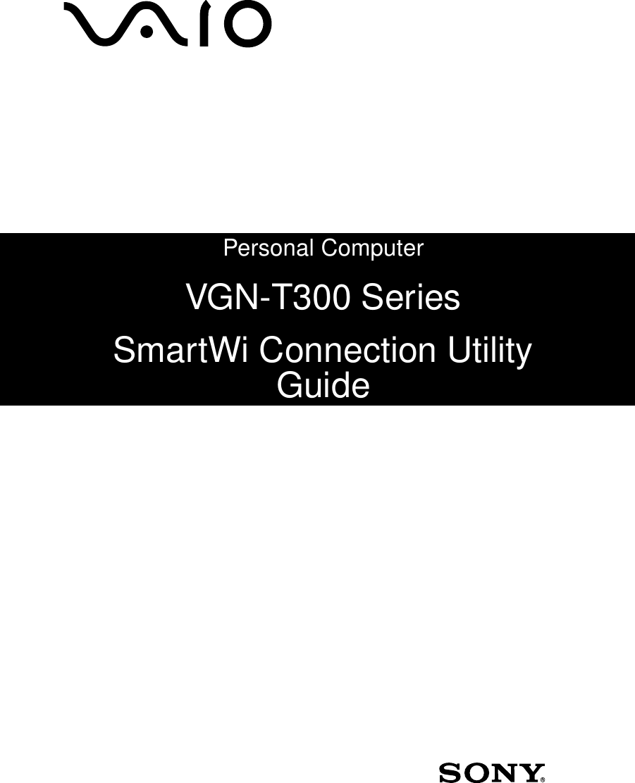Personal ComputerVGN-T300 SeriesSmartWi Connection Utility Guide