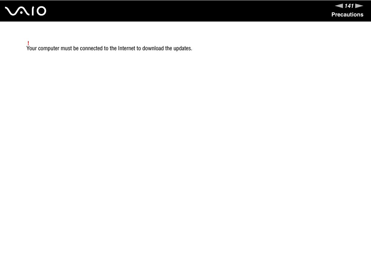 141nNPrecautions!Your computer must be connected to the Internet to download the updates. 