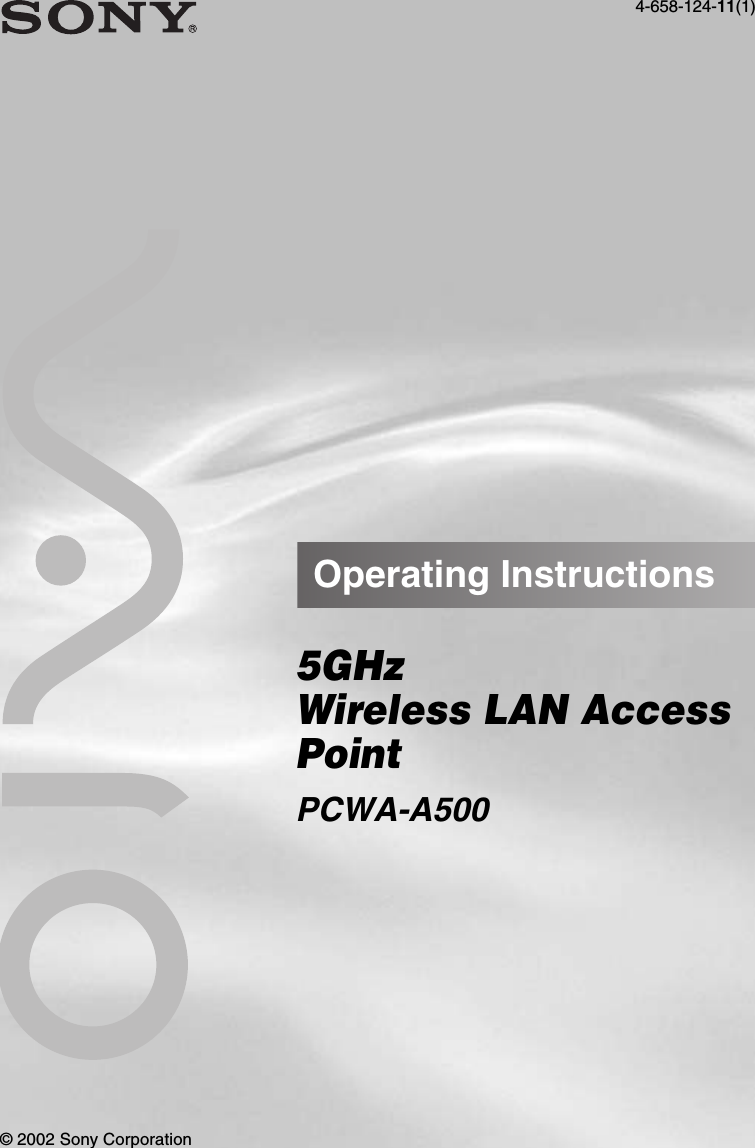 Operating Instructions5GHzWireless LAN AccessPointPCWA-A5004-658-124-11(1)© 2002 Sony Corporation
