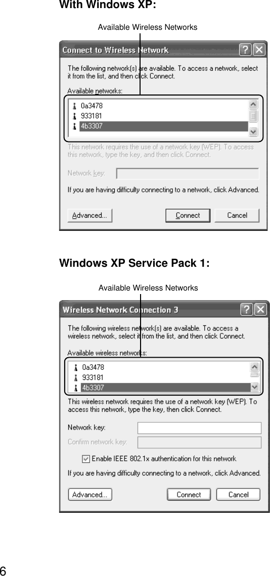 6With Windows XP:Windows XP Service Pack 1:Available Wireless NetworksAvailable Wireless Networks