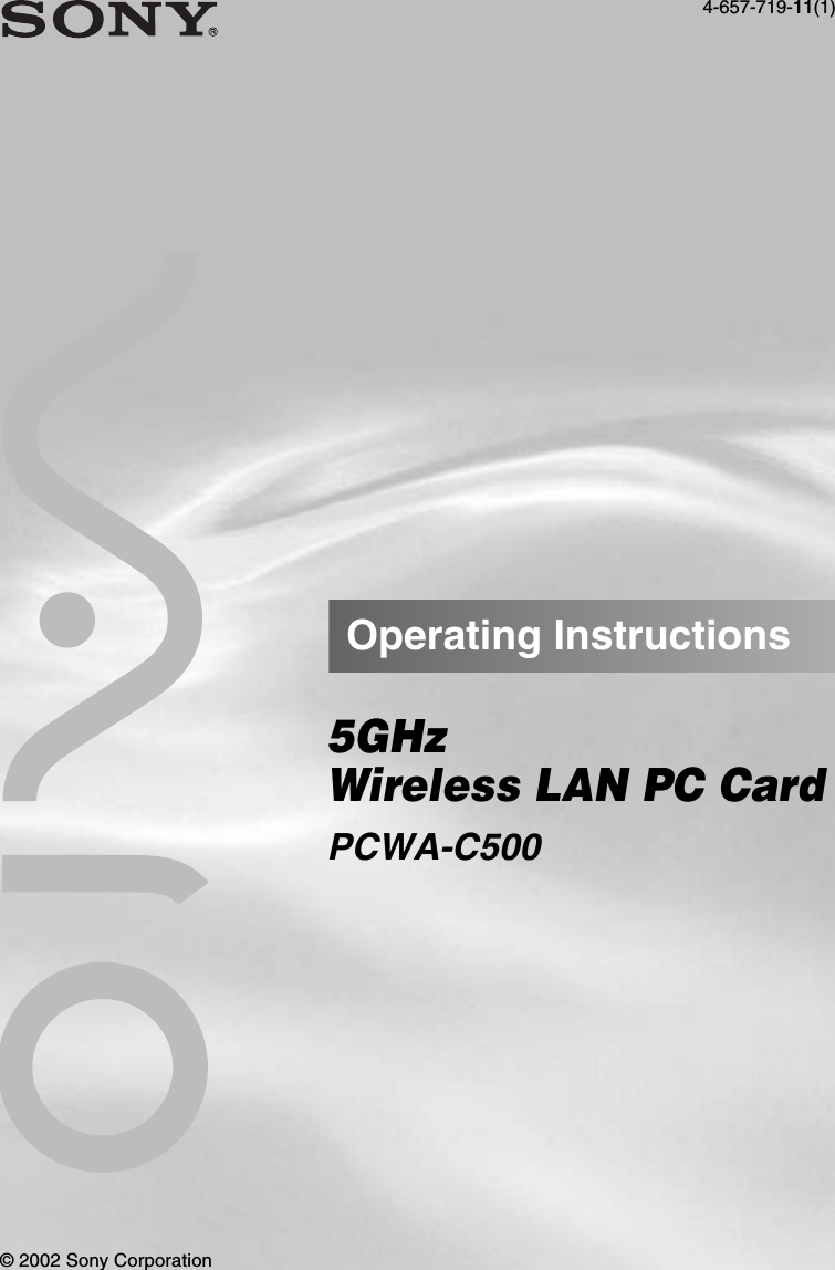 Operating Instructions5GHzWireless LAN PC CardPCWA-C5004-657-719-11(1)© 2002 Sony Corporation