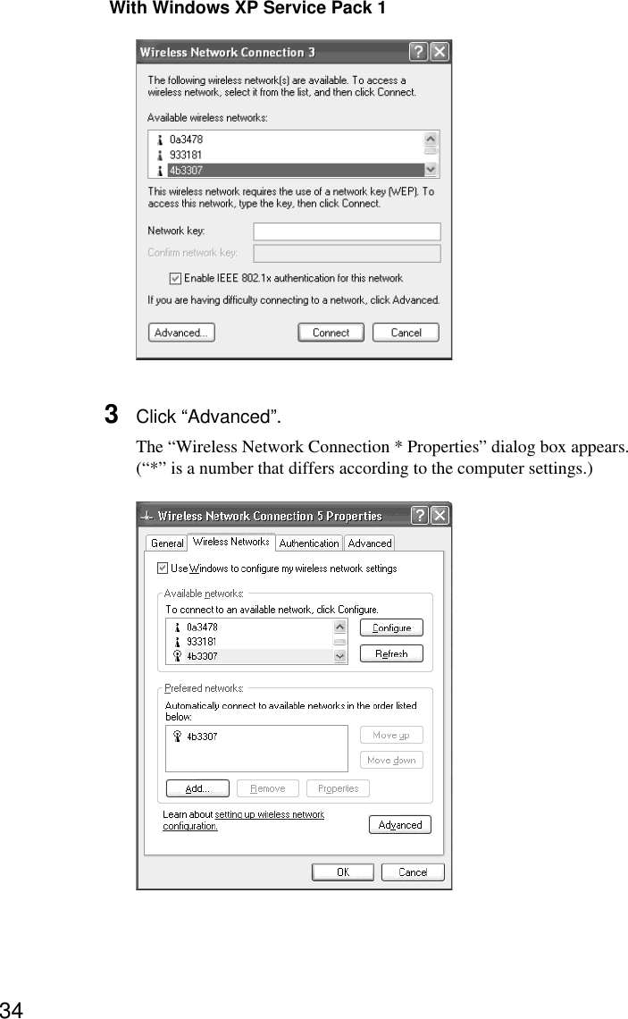 34 With Windows XP Service Pack 13Click “Advanced”.The “Wireless Network Connection * Properties” dialog box appears.(“*” is a number that differs according to the computer settings.)