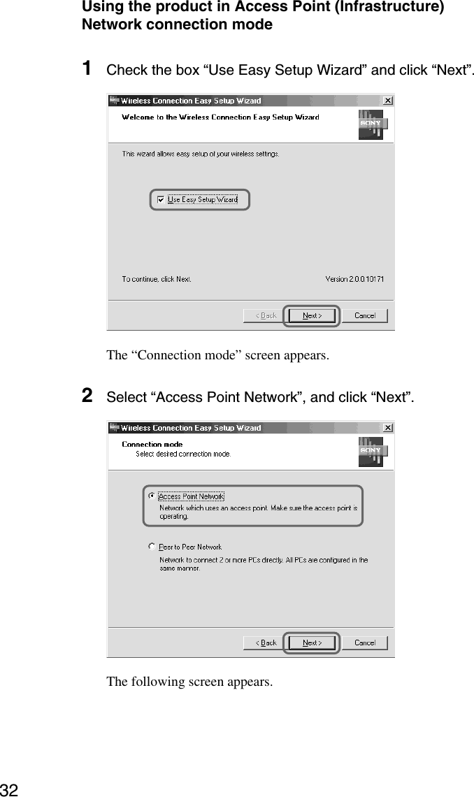 32Using the product in Access Point (Infrastructure)Network connection mode1Check the box “Use Easy Setup Wizard” and click “Next”.The “Connection mode” screen appears.2Select “Access Point Network”, and click “Next”.The following screen appears.
