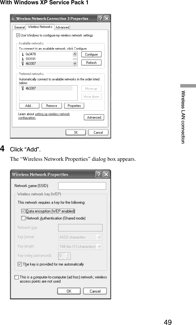 49Wireless LAN connectionWith Windows XP Service Pack 14Click “Add”.The “Wireless Network Properties” dialog box appears.