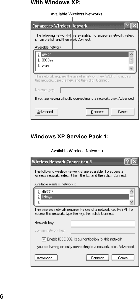 6With Windows XP:Windows XP Service Pack 1:Available Wireless NetworksAvailable Wireless Networks