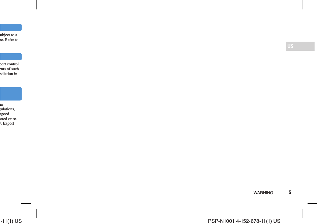 8-11(1) US PSP-N1001 4-152-678-11(1) US5USWARNINGubject to a nc. Refer toport control ents of such sdiction in in gulations, rgoed orted or re-S. Export 