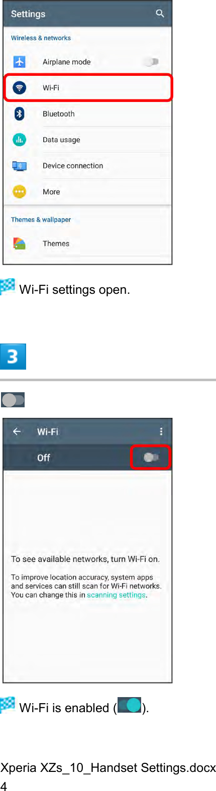 Xperia XZs_10_Handset Settings.docx 4   Wi-Fi settings open.     Wi-Fi is enabled ( ). 