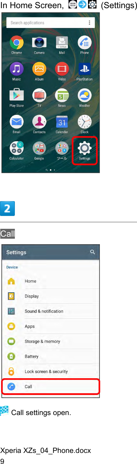 Xperia XZs_04_Phone.docx 9 In Home Screen,    (Settings)   Call   Call settings open. 