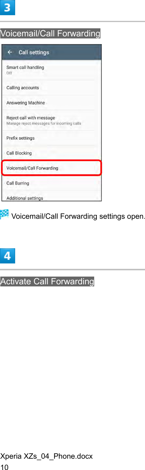 Xperia XZs_04_Phone.docx 10  Voicemail/Call Forwarding   Voicemail/Call Forwarding settings open.  Activate Call Forwarding 