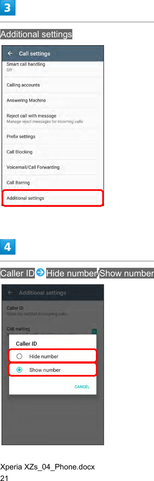 Xperia XZs_04_Phone.docx 21  Additional settings   Caller ID Hide number/Show number  