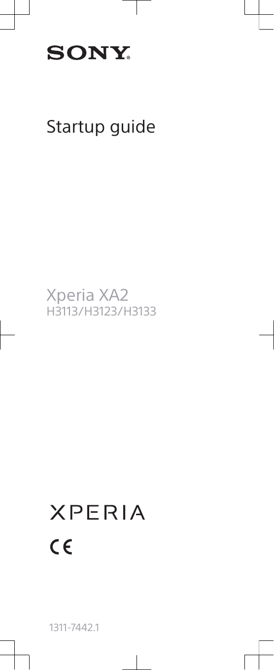 Startup guideXperia XA2H3113/H3123/H31331311-7442.1