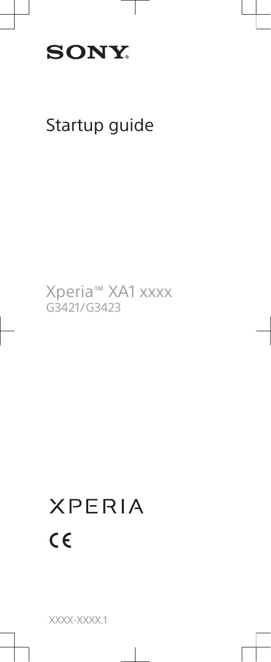Startup guideXperia™ XA1 xxxxG3421/G3423XXXX-XXXX.1