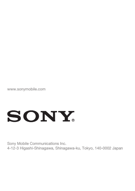 www.sonymobile.comSony Mobile Communications Inc.4-12-3 Higashi-Shinagawa, Shinagawa-ku, Tokyo, 140-0002 Japan