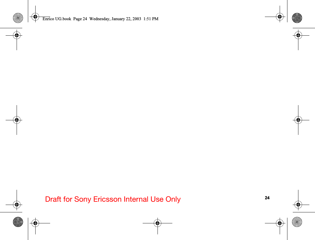 24Draft for Sony Ericsson Internal Use OnlyEnrico UG.book  Page 24  Wednesday, January 22, 2003  1:51 PM