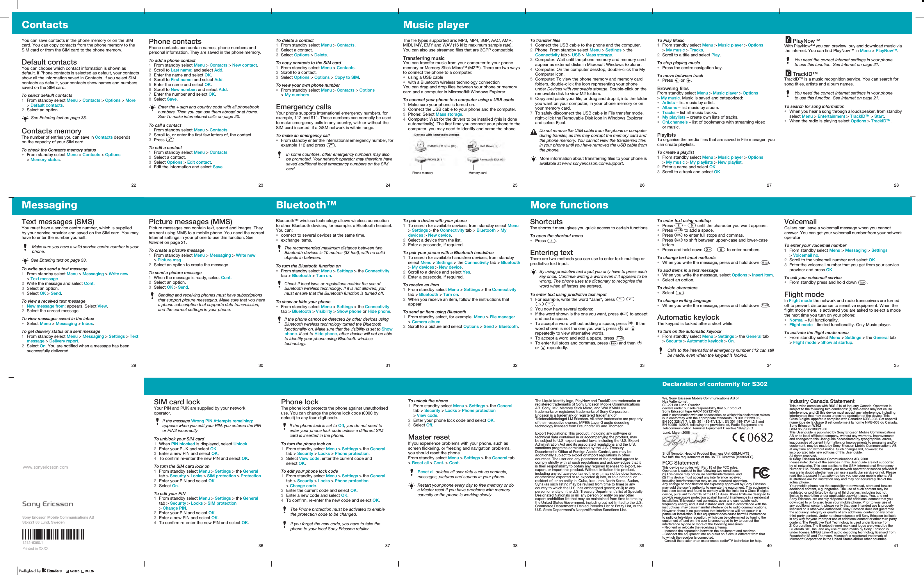 22ContactsYou can save contacts in the phone memory or on the SIM card. You can copy contacts from the phone memory to the SIM card or from the SIM card to the phone memory.Default contactsYou can choose which contact information is shown as default. If Phone contacts is selected as default, your contacts show all the information saved in Contacts. If you select SIM contacts as default, your contacts show names and numbers saved on the SIM card.To select default contacts1From standby select Menu &gt; Contacts &gt; Options &gt; More &gt; Default contacts.2Select an option.Contacts memoryThe number of entries you can save in Contacts depends on the capacity of your SIM card.To check the Contacts memory status•From standby select Menu &gt; Contacts &gt; Options &gt; Memory status.See Entering text on page 33.23Phone contactsPhone contacts can contain names, phone numbers and personal information. They are saved in the phone memory.To add a phone contact1From standby select Menu &gt; Contacts &gt; New contact.2Scroll to Last name: and select Add.3Enter the name and select OK.4Scroll to First name: and select Add.5Enter the name and select OK.6Scroll to New number: and select Add.7Enter the number and select OK.8Select Save.To call a contact1From standby select Menu &gt; Contacts.2Scroll to, or enter the first few letters of, the contact.3Press  .To edit a contact1From standby select Menu &gt; Contacts. 2Select a contact.3Select Options &gt; Edit contact.4Edit the information and select Save.Enter the + sign and country code with all phonebook numbers. Then you can use them abroad or at home. See To make international calls on page 20.24To delete a contact1From standby select Menu &gt; Contacts.2Select a contact.3Select Options &gt; Delete.To copy contacts to the SIM card1From standby select Menu &gt; Contacts.2Scroll to a contact.3Select Options &gt; Options &gt; Copy to SIM.To view your own phone number•From standby select Menu &gt; Contacts &gt; Options &gt; My numbers.Emergency callsYour phone supports international emergency numbers, for example, 112 and 911. These numbers can normally be used to make emergency calls in any country, with or without the SIM card inserted, if a GSM network is within range.To make an emergency call•From standby enter the international emergency number, for example 112 and press  .In some countries, other emergency numbers may also be promoted. Your network operator may therefore have saved additional local emergency numbers on the SIM card.25Music playerThe file types supported are: MP3, MP4, 3GP, AAC, AMR, MIDI, IMY, EMY and WAV (16 kHz maximum sample rate). You can also use streamed files that are 3GPP compatible.Transferring musicYou can transfer music from your computer to your phone memory or Memory Stick Micro™ (M2™). There are two ways to connect the phone to a computer:•using a USB cable•with a Bluetooth wireless technology connectionYou can drag and drop files between your phone or memory card and a computer in Microsoft® Windows Explorer.To connect your phone to a computer using a USB cable1Make sure your phone is turned on.2Connect the USB cable to your phone and the computer.3Phone: Select Mass storage.4Computer: Wait for the drivers to be installed (this is done automatically). The first time you connect your phone to the computer, you may need to identify and name the phone.Memory cardPhone memory26To transfer files1Connect the USB cable to the phone and the computer.2Phone: From standby select Menu &gt; Settings &gt; the Connectivity tab &gt; USB &gt; Mass storage.3Computer: Wait until the phone memory and memory card appear as external disks in Microsoft Windows Explorer.4Computer: On the computer desktop, double-click the My Computer icon.5Computer: To view the phone memory and memory card folders, double-click the icon representing your phone under Devices with removable storage. Double-click on the removable disk to view M2 folders.6Copy and paste your file, or drag and drop it, into the folder you want on your computer, in your phone memory or on your memory card.7To safely disconnect the USB cable in File transfer mode, right-click the Removable Disk icon in Windows Explorer and select Eject.Do not remove the USB cable from the phone or computer during transfer, as this may corrupt the memory card and the phone memory. You cannot view the transferred files in your phone until you have removed the USB cable from the phone.More information about transferring files to your phone is available at www.sonyericsson.com/support.27To Play Music1From standby select Menu &gt; Music player &gt; Options &gt; My music &gt; Tracks.2Scroll to a title and select Play.To stop playing music•Press the centre navigation key.To move between track•Press   or  .Browsing filesFrom standby select Menu &gt; Music player &gt; Options &gt; My music. Music is saved and categorized: •Artists – list music by artist.•Albums – list music by album.•Tracks – list all music tracks.•My playlists – create own lists of tracks.•Onl.channels – list of bookmarks with streaming video or music.PlaylistsTo organise the media files that are saved in File manager, you can create playlists.To create a playlist1From standby select Menu &gt; Music player &gt; Options &gt; My music &gt; My playlists &gt; New playlist.2Enter a name and select OK.3Scroll to a track and select OK. 28PlayNow™With PlayNow™ you can preview, buy and download music via the Internet. You can find PlayNow™ in Menu &gt; PlayNow™.TrackID™TrackID™ is a music recognition service. You can search for song titles, artists and album names.To search for song information•When you hear a song through a loudspeaker, from standby select Menu &gt; Entertainment &gt; TrackID™ &gt; Start.•When the radio is playing select Options &gt; TrackID™.You need the correct Internet settings in your phone to use this function. See Internet on page 21.You need the correct Internet settings in your phone to use this function. See Internet on page 21.35VoicemailCallers can leave a voicemail message when you cannot answer. You can get your voicemail number from your network operator.To enter your voicemail number1From standby select Menu &gt; Messaging &gt; Settings &gt; Voicemail no.2Scroll to the voicemail number and select OK.3Enter the voicemail number that you get from your service provider and press OK.To call your voicemail service•From standby press and hold down  .Flight modeIn Flight mode the network and radio transceivers are turned off to prevent disturbance to sensitive equipment. When the flight mode menu is activated you are asked to select a mode the next time you turn on your phone:•Normal – full functionality.•Flight mode – limited functionality. Only Music player.To activate the flight mode menu•From standby select Menu &gt; Settings &gt; the General tab &gt; Flight mode &gt; Show at startup.34To enter text using multitap•Press   –   until the character you want appears.•Press   to add a space.•Press   to enter full stops and commas.•Press   to shift between upper-case and lower-case letters.•Press and hold down   –   to enter numbers.To change text input methods•When you write the message, press and hold down  .To add items in a text message•When you write the message, select Options &gt; Insert item.•Select an option.To delete characters•Select  .To change writing language•When you write the message, press and hold down  .Automatic keylockThe keypad is locked after a short while.To turn on the automatic keylock•From standby select Menu &gt; Settings &gt; the General tab &gt; Security &gt; Automatic keylock &gt; On.Calls to the international emergency number 112 can still be made, even when the keypad is locked.33More functionsShortcutsThe shortcut menu gives you quick access to certain functions.To open the shortcut menu•Press  .Entering textThere are two methods you can use to enter text: multitap or predictive text input.To enter text using predictive text input1For example, write the word “Jane”, press       .2You now have several options:•If the word shown is the one you want, press   to accept and add a space.•To accept a word without adding a space, press  . If the word shown is not the one you want, press   or  repeatedly to view alternative words.•To accept a word and add a space, press .•To enter full stops and commas, press   and then   or   repeatedly.By using predictive text input you only have to press each key once. Continue writing a word even if it appears to be wrong. The phone uses the dictionary to recognise the word when all letters are entered.32To pair a device with your phone1To search for available devices, from standby select Menu &gt; Settings &gt; the Connectivity tab &gt; Bluetooth &gt; My devices &gt; New device.2Select a device from the list.3Enter a passcode, if required.To pair your phone with a Bluetooth handsfree1To search for available handsfree devices, from standby select Menu &gt; Settings &gt; the Connectivity tab &gt; Bluetooth &gt; My devices &gt; New device.2Scroll to a device and select Yes.3Enter a passcode, if required.To receive an item1From standby select Menu &gt; Settings &gt; the Connectivity tab &gt; Bluetooth &gt; Turn on.2When you receive an item, follow the instructions that appear.To send an item using Bluetooth1From standby select, for example, Menu &gt; File manager &gt; Camera album.2Scroll to a picture and select Options &gt; Send &gt; Bluetooth.30Picture messages (MMS)Picture messages can contain text, sound and images. They are sent using MMS to a mobile phone. You need the correct Internet settings in your phone to use this function. See Internet on page 21.To create a picture message1From standby select Menu &gt; Messaging &gt; Write new &gt; Picture msg.2Select an option to create the message.To send a picture message1When the message is ready, select Cont.2Select an option.3Select OK &gt; Send.Sending and receiving phones must have subscriptions that support picture messaging. Make sure that you have a phone subscription that supports data transmission, and the correct settings in your phone.29MessagingText messages (SMS)You must have a service centre number, which is supplied by your service provider and saved on the SIM card. You may have to enter the number yourself.To write and send a text message1From standby select Menu &gt; Messaging &gt; Write new &gt; Text message.2Write the message and select Cont.3Select an option.4Select OK &gt; Send.To view a received text message1New message from: appears. Select View.2Select the unread message.To view messages saved in the inbox•Select Menu &gt; Messaging &gt; Inbox. To get delivery status of a sent message1From standby select Menu &gt; Messaging &gt; Settings &gt; Text message &gt; Delivery report.2Select On. You are notified when a message has been successfully delivered.Make sure you have a valid service centre number in your phone.See Entering text on page 33.31Bluetooth™Bluetooth™ wireless technology allows wireless connection to other Bluetooth devices, for example, a Bluetooth headset. You can:•connect to several devices at the same time.•exchange items.To turn the Bluetooth function on•From standby select Menu &gt; Settings &gt; the Connectivity tab &gt; Bluetooth &gt; Turn on.To show or hide your phone•From standby select Menu &gt; Settings &gt; the Connectivity tab &gt; Bluetooth &gt; Visibility &gt; Show phone or Hide phone.The recommended maximum distance between two Bluetooth devices is 10 metres (33 feet), with no solid objects in between.Check if local laws or regulations restrict the use of Bluetooth wireless technology. If it is not allowed, you must ensure that the Bluetooth function is turned off.If the phone cannot be detected by other devices using Bluetooth wireless technology turned the Bluetooth functionality on. Make sure that the visibility is set to Show phone. If set to Hide phone, other device will not be able to identify your phone using Bluetooth wireless technology.Sony Ericsson Mobile Communications ABSE-221 88 Lund, Swedenwww.sonyericsson.com1212-6360.1Printed in XXXX36SIM card lockYour PIN and PUK are supplied by your network operator.To unblock your SIM card1When PIN blocked is displayed, select Unlock.2Enter your PUK and select OK.3Enter a new PIN and select OK.4To confirm re-enter the new PIN and select OK.To turn the SIM card lock on1From standby select Menu &gt; Settings &gt; the General tab &gt; Security &gt; Locks &gt; SIM protection &gt; Protection.2Enter your PIN and select OK.3Select On.To edit your PIN1From standby select Menu &gt; Settings &gt; the General tab &gt; Security &gt; Locks &gt; SIM protection &gt; Change PIN.2Enter your PIN and select OK.3Enter a new PIN and select OK.4To confirm re-enter the new PIN and select OK.If the message Wrong PIN Attempts remaining: appears when you edit your PIN, you entered the PIN or PIN2 incorrectly.37Phone lockThe phone lock protects the phone against unauthorised use. You can change the phone lock code (0000 by default) to any four-digit code.To turn the phone lock on1From standby select Menu &gt; Settings &gt; the General tab &gt; Security &gt; Locks &gt; Phone protection.2Select View code, enter the current code and select OK.To edit your phone lock code1From standby select Menu &gt; Settings &gt; the General tab &gt; Security &gt; Locks &gt; Phone protection &gt; Change code.2Enter the current code and select OK.3Enter a new code and select OK.4To confirm, re-enter the new code and select OK.If the phone lock is set to Off, you do not need to enter your phone lock code unless a different SIM card is inserted in the phone.The Phone protection must be activated to enable the protection code to be changed.If you forget the new code, you have to take the phone to your local Sony Ericsson retailer.38To unlock the phone1From standby select Menu &gt; Settings &gt; the General tab &gt; Security &gt; Locks &gt; Phone protection &gt; View code.2Enter your phone lock code and select OK.3Select Off.Master resetIf you experience problems with your phone, such as screen flickering, or freezing and navigation problems, you should reset the phone.From standby select Menu &gt; Settings &gt; the General tab &gt; Reset all &gt; Cont. &gt; Cont.Reset all deletes all user data such as contacts, messages, pictures and sounds in your phone.Restart your phone every day to free memory or do a Master reset if you have problems with memory capacity or the phone is working slowly. 39The Liquid Identity logo, PlayNow and TrackID are trademarks or registered trademarks of Sony Ericsson Mobile Communications AB. Sony, M2, Memory Stick Micro, and WALKMAN are trademarks or registered trademarks of Sony Corporation. Ericsson is a trademark or registered trademark of Telefonaktiebolaget LM Ericsson. All other trademarks are property of their respective owners. MPEG Layer-3 audio decoding technology licensed from Fraunhofer IIS and Thomson.Export Regulations: This product, including any software or technical data contained in or accompanying the product, may be subject to U.S. export control laws, including the U.S. Export Administration Act and its associated regulations and the U.S. sanctions programs administered by the U.S. Treasury Department’s Office of Foreign Assets Control, and may be additionally subject to export or import regulations in other countries. The user and any possessor of the product agrees to comply strictly with all such regulations and acknowledges that it is their responsibility to obtain any required licenses to export, re-export, or import this product. Without limitation this product, including any software contained therein, may not be downloaded, or otherwise exported or re-exported (i) into, or to a national or resident of, or an entity in, Cuba, Iraq, Iran, North Korea, Sudan, Syria (as such listing may be revised from time to time) or any country to which the U.S. has embargoed goods; or (ii) to any person or entity on the U.S. Treasury Department’s list of Specially Designated Nationals or (iii) any person or entity on any other export prohibition list that may be maintained from time to time by the United States Government, including but not limited to the U.S. Commerce Department’s Denied Persons List or Entity List, or the U.S. State Department’s Nonproliferation Sanctions List.40Declaration of conformity for S302We, Sony Ericsson Mobile Communications AB ofNya VattentornetSE-221 88 Lund, Swedendeclare under our sole responsibility that our productSony Ericsson type AAC-1052121-BVand in combination with our accessories, to which this declaration relates is in conformity with the appropriate standards EN 301 511:V9.0.2, EN 300 328:V1.7.1, EN 301 489-7:V1.3.1, EN 301 489-17:V1.2.1 and EN 60950-1:2006, following the provisions of, Radio Equipment and Telecommunication Terminal Equipment Directive 1999/5/EC.We fulfil the requirements of the R&amp;TTE Directive (1999/5/EC).FCC StatementThis device complies with Part 15 of the FCC rules. Operation is subject to the following two conditions: (1) This device may not cause harmful interference, and (2) This device must accept any interference received, including interference that may cause undesired operation.Any change or modification not expressly approved by Sony Ericsson may void the user’s authority to operate the equipment. This equipment has been tested and found to comply with the limits for a Class B digital device, pursuant to Part 15 of the FCC Rules. These limits are designed to provide reasonable protection against harmful interference in a residential installation. This equipment generates, uses and can radiate radio frequency energy and, if not installed and used in accordance with the instructions, may cause harmful interference to radio communications. However, there is no guarantee that interference will not occur in a particular installation. If this equipment does cause harmful interference to radio or television reception, which can be determined by turning the equipment off and on, the user is encouraged to try to correct the interference by one or more of the following measures:- Reorient or relocate the receiving antenna.- Increase the separation between the equipment and receiver.- Connect the equipment into an outlet on a circuit different from that to which the receiver is connected.- Consult the dealer or an experienced radio/TV technician for help.Lund, March 2008Shoji Nemoto, Head of Product Business Unit GSM/UMTS41Industry Canada StatementThis device complies with RSS-210 of Industry Canada. Operation is subject to the following two conditions: (1) this device may not cause interference, and (2) this device must accept any interference, including interference that may cause undesired operation of the device. This Class B digital apparatus complies with Canadian ICES-003. Cet appareil numérique de la classe B est conforme à la norme NMB-003 du Canada.Sony Ericsson W302GSM 850/900/1800/1900This User guide is published by Sony Ericsson Mobile Communications AB or its local affiliated company, without any warranty. Improvements and changes to this User guide necessitated by typographical errors, inaccuracies of current information, or improvements to programs and/or equipment, may be made by Sony Ericsson Mobile Communications AB at any time and without notice. Such changes will, however, be incorporated into new editions of this User guide.All rights reserved.© Sony Ericsson Mobile Communications AB, 2008Please note: Some of the services in this User guide are not supported by all networks. This also applies to the GSM International Emergency Number 112. Please contact your network operator or service provider if you are in doubt whether you can use a particular service or not. Please read the Important information before you use your mobile phone. All illustrations are for illustration only and may not accurately depict the actual phone.Your mobile phone has the capability to download, store and forward additional content, e.g. ringtones. The use of such content may be restricted or prohibited by rights of third parties, including but not limited to restriction under applicable copyright laws. You, and not Sony Ericsson, are entirely responsible for additional content that you download to or forward from your mobile phone. Prior to your use of any additional content, please verify that your intended use is properly licensed or is otherwise authorised. Sony Ericsson does not guarantee the accuracy, integrity or quality of any additional content or any other third party content. Under no circumstances will Sony Ericsson be liable in any way for your improper use of additional content or other third party content. The Predictive Text Technology is used under license from Zi Corporation. The Bluetooth word mark and logos are owned by the Bluetooth SIG, Inc. and any use of such marks by Sony Ericsson is under license. MPEG Layer-3 audio decoding technology licensed from Fraunhofer IIS and Thomson. Microsoft is registered trademark of Microsoft Corporation in the United States and/or other countries.