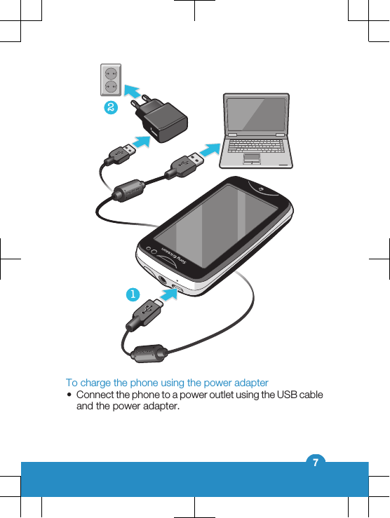 21To charge the phone using the power adapter•Connect the phone to a power outlet using the USB cableand the power adapter.7