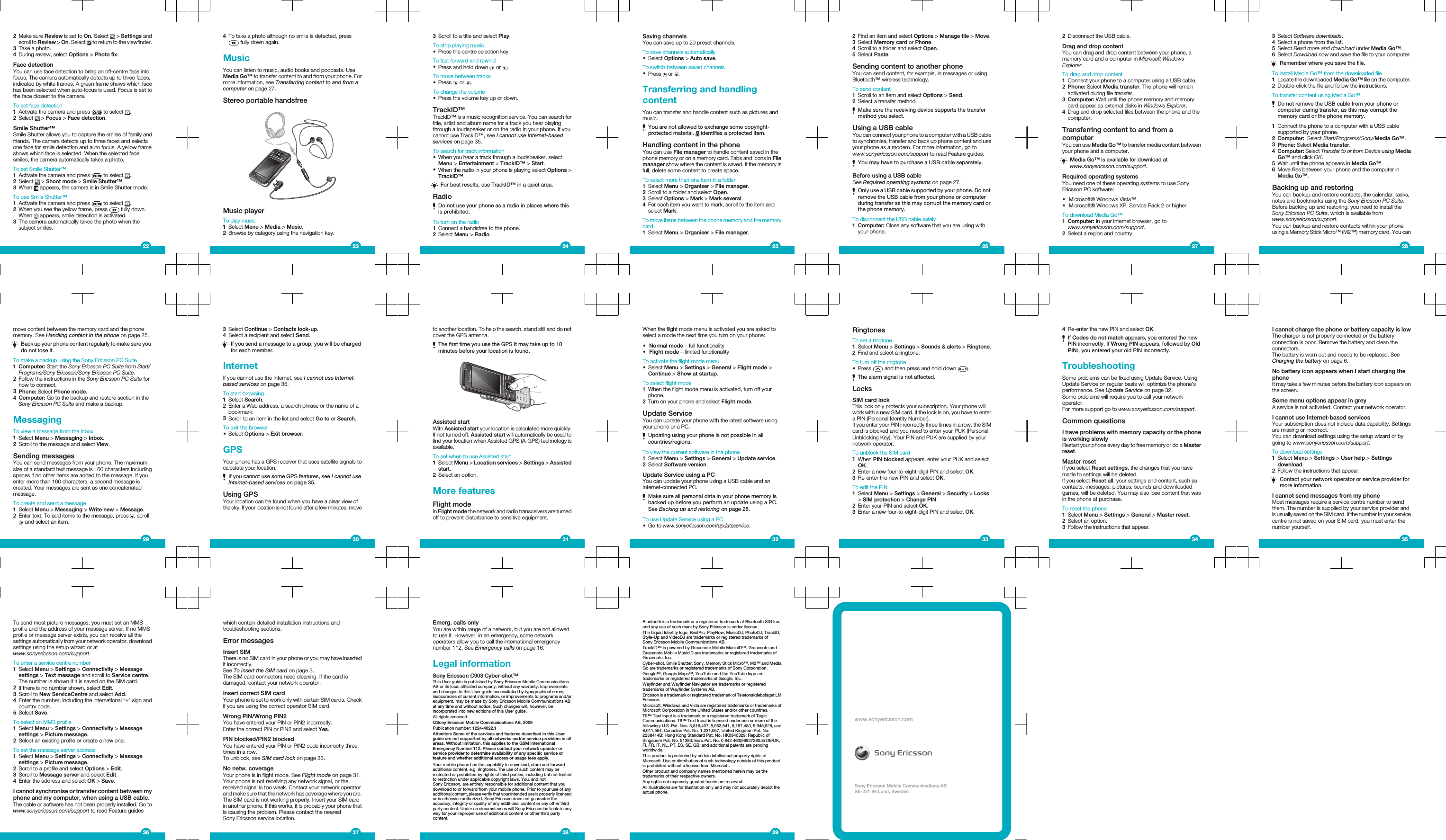 2Make sure Review is set to On. Select   &gt; Settings andscroll to Review &gt; On. Select   to return to the viewfinder.3Take a photo.4During review, select Options &gt; Photo fix.Face detectionYou can use face detection to bring an off-centre face intofocus. The camera automatically detects up to three faces,indicated by white frames. A green frame shows which facehas been selected when auto-focus is used. Focus is set tothe face closest to the camera.To set face detection1Activate the camera and press   to select  .2Select   &gt; Focus &gt; Face detection.Smile Shutter™Smile Shutter allows you to capture the smiles of family andfriends. The camera detects up to three faces and selectsone face for smile detection and auto focus. A yellow frameshows which face is selected. When the selected facesmiles, the camera automatically takes a photo.To set Smile Shutter™1Activate the camera and press   to select  .2Select   &gt; Shoot mode &gt; Smile Shutter™.3When   appears, the camera is in Smile Shutter mode.To use Smile Shutter™1Activate the camera and press   to select  .2When you see the yellow frame, press   fully down.When   appears, smile detection is activated.3The camera automatically takes the photo when thesubject smiles.224To take a photo although no smile is detected, press fully down again.MusicYou can listen to music, audio books and podcasts. UseMedia Go™ to transfer content to and from your phone. Formore information, see Transferring content to and from acomputer on page 27.Stereo portable handsfreeMusic playerTo play music1Select Menu &gt; Media &gt; Music.2Browse by category using the navigation key.233Scroll to a title and select Play.To stop playing music•Press the centre selection key.To fast forward and rewind•Press and hold down   or  .To move between tracks•Press   or  .To change the volume•Press the volume key up or down.TrackID™TrackID™ is a music recognition service. You can search fortitle, artist and album name for a track you hear playingthrough a loudspeaker or on the radio in your phone. If youcannot use TrackID™, see I cannot use Internet-basedservices on page 35.To search for track information•When you hear a track through a loudspeaker, selectMenu &gt; Entertainment &gt; TrackID™ &gt; Start.•When the radio in your phone is playing select Options &gt;TrackID™.For best results, use TrackID™ in a quiet area.RadioDo not use your phone as a radio in places where thisis prohibited.To turn on the radio1Connect a handsfree to the phone.2Select Menu &gt; Radio.24Saving channelsYou can save up to 20 preset channels.To save channels automatically•Select Options &gt; Auto save.To switch between saved channels•Press   or  .Transferring and handlingcontentYou can transfer and handle content such as pictures andmusic.You are not allowed to exchange some copyright-protected material.   identifies a protected item.Handling content in the phoneYou can use File manager to handle content saved in thephone memory or on a memory card. Tabs and icons in Filemanager show where the content is saved. If the memory isfull, delete some content to create space.To select more than one item in a folder1Select Menu &gt; Organiser &gt; File manager.2Scroll to a folder and select Open.3Select Options &gt; Mark &gt; Mark several.4For each item you want to mark, scroll to the item andselect Mark.To move items between the phone memory and the memorycard1Select Menu &gt; Organiser &gt; File manager.252Find an item and select Options &gt; Manage file &gt; Move.3Select Memory card or Phone.4Scroll to a folder and select Open.5Select Paste.Sending content to another phoneYou can send content, for example, in messages or usingBluetooth™ wireless technology.To send content1Scroll to an item and select Options &gt; Send.2Select a transfer method.Make sure the receiving device supports the transfermethod you select.Using a USB cableYou can connect your phone to a computer with a USB cableto synchronise, transfer and back up phone content and useyour phone as a modem. For more information, go towww.sonyericsson.com/support to read Feature guides.You may have to purchase a USB cable separately.Before using a USB cableSee Required operating systems on page 27.Only use a USB cable supported by your phone. Do notremove the USB cable from your phone or computerduring transfer as this may corrupt the memory card orthe phone memory.To disconnect the USB cable safely1Computer: Close any software that you are using withyour phone.262Disconnect the USB cable.Drag and drop contentYou can drag and drop content between your phone, amemory card and a computer in Microsoft WindowsExplorer.To drag and drop content1Connect your phone to a computer using a USB cable.2Phone: Select Media transfer. The phone will remainactivated during file transfer.3Computer: Wait until the phone memory and memorycard appear as external disks in Windows Explorer.4Drag and drop selected files between the phone and thecomputer.Transferring content to and from acomputerYou can use Media Go™ to transfer media content betweenyour phone and a computer.Media Go™ is available for download atwww.sonyericsson.com/support.Required operating systemsYou need one of these operating systems to use SonyEricsson PC software:•Microsoft® Windows Vista™•Microsoft® Windows XP, Service Pack 2 or higherTo download Media Go™1Computer: In your Internet browser, go towww.sonyericsson.com/support.2Select a region and country.273Select Software downloads.4Select a phone from the list.5Select Read more and download under Media Go™.6Select Download now and save the file to your computer.Remember where you save the file.To install Media Go™ from the downloaded file1Locate the downloaded Media Go™ file on the computer.2Double-click the file and follow the instructions.To transfer content using Media Go™Do not remove the USB cable from your phone orcomputer during transfer, as this may corrupt thememory card or the phone memory.1Connect the phone to a computer with a USB cablesupported by your phone.2Computer:  Select Start/Programs/Sony/Media Go™.3Phone: Select Media transfer.4Computer: Select Transfer to or from Device using MediaGo™ and click OK.5Wait until the phone appears in Media Go™.6Move files between your phone and the computer inMedia Go™.Backing up and restoringYou can backup and restore contacts, the calendar, tasks,notes and bookmarks using the Sony Ericsson PC Suite.Before backing up and restoring, you need to install theSony Ericsson PC Suite, which is available fromwww.sonyericsson/support.You can backup and restore contacts within your phoneusing a Memory Stick Micro™ (M2™) memory card. You can28move content between the memory card and the phonememory. See Handling content in the phone on page 25.Back up your phone content regularly to make sure youdo not lose it.To make a backup using the Sony Ericsson PC Suite1Computer: Start the Sony Ericsson PC Suite from Start/Programs/Sony Ericsson/Sony Ericsson PC Suite.2Follow the instructions in the Sony Ericsson PC Suite forhow to connect.3Phone: Select Phone mode.4Computer: Go to the backup and restore section in theSony Ericsson PC Suite and make a backup.MessagingTo view a message from the inbox1Select Menu &gt; Messaging &gt; Inbox.2Scroll to the message and select View.Sending messagesYou can send messages from your phone. The maximumsize of a standard text message is 160 characters includingspaces if no other items are added to the message. If youenter more than 160 characters, a second message iscreated. Your messages are sent as one concatenatedmessage.To create and send a message1Select Menu &gt; Messaging &gt; Write new &gt; Message.2Enter text. To add items to the message, press  , scroll and select an item.293Select Continue &gt; Contacts look-up.4Select a recipient and select Send.If you send a message to a group, you will be chargedfor each member.InternetIf you cannot use the Internet, see I cannot use Internet-based services on page 35.To start browsing1Select Search.2Enter a Web address, a search phrase or the name of abookmark.3Scroll to an item in the list and select Go to or Search.To exit the browser•Select Options &gt; Exit browser.GPSYour phone has a GPS receiver that uses satellite signals tocalculate your location.If you cannot use some GPS features, see I cannot useInternet-based services on page 35.Using GPSYour location can be found when you have a clear view ofthe sky. If your location is not found after a few minutes, move30to another location. To help the search, stand still and do notcover the GPS antenna.The first time you use the GPS it may take up to 10minutes before your location is found.Assisted startWith Assisted start your location is calculated more quickly.If not turned off, Assisted start will automatically be used tofind your location when Assisted GPS (A-GPS) technology isavailable.To set when to use Assisted start1Select Menu &gt; Location services &gt; Settings &gt; Assistedstart.2Select an option.More featuresFlight modeIn Flight mode the network and radio transceivers are turnedoff to prevent disturbance to sensitive equipment.31When the flight mode menu is activated you are asked toselect a mode the next time you turn on your phone:•Normal mode – full functionality•Flight mode – limited functionalityTo activate the flight mode menu•Select Menu &gt; Settings &gt; General &gt; Flight mode &gt;Continue &gt; Show at startup.To select flight mode1When the flight mode menu is activated, turn off yourphone.2Turn on your phone and select Flight mode.Update ServiceYou can update your phone with the latest software usingyour phone or a PC.Updating using your phone is not possible in allcountries/regions.To view the current software in the phone1Select Menu &gt; Settings &gt; General &gt; Update service.2Select Software version.Update Service using a PCYou can update your phone using a USB cable and anInternet-connected PC.Make sure all personal data in your phone memory isbacked up before you perform an update using a PC.See Backing up and restoring on page 28.To use Update Service using a PC•Go to www.sonyericsson.com/updateservice.32RingtonesTo set a ringtone1Select Menu &gt; Settings &gt; Sounds &amp; alerts &gt; Ringtone.2Find and select a ringtone.To turn off the ringtone•Press   and then press and hold down  .The alarm signal is not affected.LocksSIM card lockThis lock only protects your subscription. Your phone willwork with a new SIM card. If the lock is on, you have to entera PIN (Personal Identity Number).If you enter your PIN incorrectly three times in a row, the SIMcard is blocked and you need to enter your PUK (PersonalUnblocking Key). Your PIN and PUK are supplied by yournetwork operator.To unblock the SIM card1When PIN blocked appears, enter your PUK and selectOK.2Enter a new four-to-eight-digit PIN and select OK.3Re-enter the new PIN and select OK.To edit the PIN1Select Menu &gt; Settings &gt; General &gt; Security &gt; Locks&gt; SIM protection &gt; Change PIN.2Enter your PIN and select OK.3Enter a new four-to-eight-digit PIN and select OK.334Re-enter the new PIN and select OK.If Codes do not match appears, you entered the newPIN incorrectly. If Wrong PIN appears, followed by OldPIN:, you entered your old PIN incorrectly.TroubleshootingSome problems can be fixed using Update Service. UsingUpdate Service on regular basis will optimize the phone’sperformance. See Update Service on page 32.Some problems will require you to call your networkoperator.For more support go to www.sonyericsson.com/support.Common questionsI have problems with memory capacity or the phoneis working slowlyRestart your phone every day to free memory or do a Masterreset.Master resetIf you select Reset settings, the changes that you havemade to settings will be deleted.If you select Reset all, your settings and content, such ascontacts, messages, pictures, sounds and downloadedgames, will be deleted. You may also lose content that wasin the phone at purchase.To reset the phone1Select Menu &gt; Settings &gt; General &gt; Master reset.2Select an option.3Follow the instructions that appear.34I cannot charge the phone or battery capacity is lowThe charger is not properly connected or the batteryconnection is poor. Remove the battery and clean theconnectors.The battery is worn out and needs to be replaced. SeeCharging the battery on page 6.No battery icon appears when I start charging thephoneIt may take a few minutes before the battery icon appears onthe screen.Some menu options appear in greyA service is not activated. Contact your network operator.I cannot use Internet-based servicesYour subscription does not include data capability. Settingsare missing or incorrect.You can download settings using the setup wizard or bygoing to www.sonyericsson.com/support.To download settings1Select Menu &gt; Settings &gt; User help &gt; Settingsdownload.2Follow the instructions that appear.Contact your network operator or service provider formore information.I cannot send messages from my phoneMost messages require a service centre number to sendthem. The number is supplied by your service provider andis usually saved on the SIM card. If the number to your servicecentre is not saved on your SIM card, you must enter thenumber yourself.35To send most picture messages, you must set an MMSprofile and the address of your message server. If no MMSprofile or message server exists, you can receive all thesettings automatically from your network operator, downloadsettings using the setup wizard or atwww.sonyericsson.com/support.To enter a service centre number1Select Menu &gt; Settings &gt; Connectivity &gt; Messagesettings &gt; Text message and scroll to Service centre.The number is shown if it is saved on the SIM card.2If there is no number shown, select Edit.3Scroll to New ServiceCentre and select Add.4Enter the number, including the international “+” sign andcountry code.5Select Save.To select an MMS profile1Select Menu &gt; Settings &gt; Connectivity &gt; Messagesettings &gt; Picture message.2Select an existing profile or create a new one.To set the message server address1Select Menu &gt; Settings &gt; Connectivity &gt; Messagesettings &gt; Picture message.2Scroll to a profile and select Options &gt; Edit.3Scroll to Message server and select Edit.4Enter the address and select OK &gt; Save.I cannot synchronise or transfer content between myphone and my computer, when using a USB cable.The cable or software has not been properly installed. Go towww.sonyericsson.com/support to read Feature guides36which contain detailed installation instructions andtroubleshooting sections.Error messagesInsert SIMThere is no SIM card in your phone or you may have insertedit incorrectly.See To insert the SIM card on page 3.The SIM card connectors need cleaning. If the card isdamaged, contact your network operator.Insert correct SIM cardYour phone is set to work only with certain SIM cards. Checkif you are using the correct operator SIM card.Wrong PIN/Wrong PIN2You have entered your PIN or PIN2 incorrectly.Enter the correct PIN or PIN2 and select Yes.PIN blocked/PIN2 blockedYou have entered your PIN or PIN2 code incorrectly threetimes in a row.To unblock, see SIM card lock on page 33.No netw. coverageYour phone is in flight mode. See Flight mode on page 31.Your phone is not receiving any network signal, or thereceived signal is too weak. Contact your network operatorand make sure that the network has coverage where you are.The SIM card is not working properly. Insert your SIM cardin another phone. If this works, it is probably your phone thatis causing the problem. Please contact the nearestSony Ericsson service location.37Emerg. calls onlyYou are within range of a network, but you are not allowedto use it. However, in an emergency, some networkoperators allow you to call the international emergencynumber 112. See Emergency calls on page 16.Legal informationSony Ericsson C903 Cyber-shot™This User guide is published by Sony Ericsson Mobile CommunicationsAB or its local affiliated company, without any warranty. Improvementsand changes to this User guide necessitated by typographical errors,inaccuracies of current information, or improvements to programs and/orequipment, may be made by Sony Ericsson Mobile Communications ABat any time and without notice. Such changes will, however, beincorporated into new editions of this User guide.All rights reserved.©Sony Ericsson Mobile Communications AB, 2009Publication number: 1224-4022.1Attention: Some of the services and features described in this Userguide are not supported by all networks and/or service providers in allareas. Without limitation, this applies to the GSM InternationalEmergency Number 112. Please contact your network operator orservice provider to determine availability of any specific service orfeature and whether additional access or usage fees apply.Your mobile phone has the capability to download, store and forwardadditional content, e.g. ringtones. The use of such content may berestricted or prohibited by rights of third parties, including but not limitedto restriction under applicable copyright laws. You, and notSony Ericsson, are entirely responsible for additional content that youdownload to or forward from your mobile phone. Prior to your use of anyadditional content, please verify that your intended use is properly licensedor is otherwise authorized. Sony Ericsson does not guarantee theaccuracy, integrity or quality of any additional content or any other thirdparty content. Under no circumstances will Sony Ericsson be liable in anyway for your improper use of additional content or other third partycontent.38Bluetooth is a trademark or a registered trademark of Bluetooth SIG Inc.and any use of such mark by Sony Ericsson is under license.The Liquid Identity logo, BestPic, PlayNow, MusicDJ, PhotoDJ, TrackID,Style-Up and VideoDJ are trademarks or registered trademarks ofSony Ericsson Mobile Communications AB.TrackID™ is powered by Gracenote Mobile MusicID™. Gracenote andGracenote Mobile MusicID are trademarks or registered trademarks ofGracenote, Inc.Cyber-shot, Smile Shutter, Sony, Memory Stick Micro™, M2™ and MediaGo are trademarks or registered trademarks of Sony Corporation.Google™, Google Maps™, YouTube and the YouTube logo aretrademarks or registered trademarks of Google, Inc.Wayfinder and Wayfinder Navigator are trademarks or registeredtrademarks of Wayfinder Systems AB.Ericsson is a trademark or registered trademark of Telefonaktiebolaget LMEricsson.Microsoft, Windows and Vista are registered trademarks or trademarks ofMicrosoft Corporation in the United States and/or other countries.T9™ Text Input is a trademark or a registered trademark of TegicCommunications. T9™ Text Input is licensed under one or more of thefollowing: U.S. Pat. Nos. 5,818,437, 5,953,541, 5,187,480, 5,945,928, and6,011,554; Canadian Pat. No. 1,331,057, United Kingdom Pat. No.2238414B; Hong Kong Standard Pat. No. HK0940329; Republic ofSingapore Pat. No. 51383; Euro.Pat. No. 0 842 463(96927260.8) DE/DK,FI, FR, IT, NL, PT, ES, SE, GB; and additional patents are pendingworldwide.This product is protected by certain intellectual property rights ofMicrosoft. Use or distribution of such technology outside of this productis prohibited without a license from Microsoft.Other product and company names mentioned herein may be thetrademarks of their respective owners.Any rights not expressly granted herein are reserved.All illustrations are for illustration only and may not accurately depict theactual phone.39www.sonyericsson.comSony Ericsson Mobile Communications ABSE-221 88 Lund, Sweden