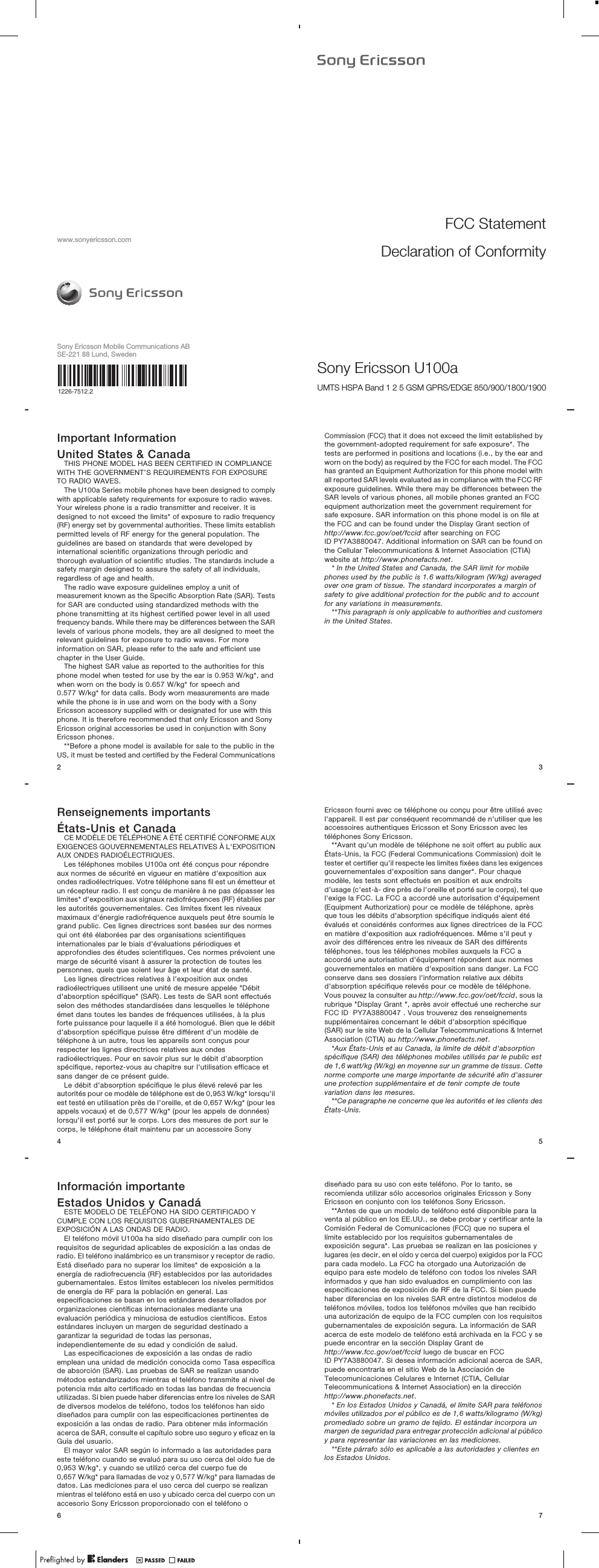 www.sonyericsson.comSony Ericsson Mobile Communications ABSE-221 88 Lund, Sweden1226-7512.2Important InformationUnited States &amp; CanadaTHIS PHONE MODEL HAS BEEN CERTIFIED IN COMPLIANCEWITH THE GOVERNMENT’S REQUIREMENTS FOR EXPOSURETO RADIO WAVES.The U100a Series mobile phones have been designed to complywith applicable safety requirements for exposure to radio waves.Your wireless phone is a radio transmitter and receiver. It isdesigned to not exceed the limits* of exposure to radio frequency(RF) energy set by governmental authorities. These limits establishpermitted levels of RF energy for the general population. Theguidelines are based on standards that were developed byinternational scientific organizations through periodic andthorough evaluation of scientific studies. The standards include asafety margin designed to assure the safety of all individuals,regardless of age and health.The radio wave exposure guidelines employ a unit ofmeasurement known as the Specific Absorption Rate (SAR). Testsfor SAR are conducted using standardized methods with thephone transmitting at its highest certified power level in all usedfrequency bands. While there may be differences between the SARlevels of various phone models, they are all designed to meet therelevant guidelines for exposure to radio waves. For moreinformation on SAR, please refer to the safe and efficient usechapter in the User Guide.The highest SAR value as reported to the authorities for thisphone model when tested for use by the ear is 0.953 W/kg*, andwhen worn on the body is 0.657 W/kg* for speech and0.577 W/kg* for data calls. Body worn measurements are madewhile the phone is in use and worn on the body with a SonyEricsson accessory supplied with or designated for use with thisphone. It is therefore recommended that only Ericsson and SonyEricsson original accessories be used in conjunction with SonyEricsson phones.**Before a phone model is available for sale to the public in theUS, it must be tested and certified by the Federal Communications2Renseignements importantsÉtats-Unis et CanadaCE MODÈLE DE TÉLÉPHONE A ÉTÉ CERTIFIÉ CONFORME AUXEXIGENCES GOUVERNEMENTALES RELATIVES À L&apos;EXPOSITIONAUX ONDES RADIOÉLECTRIQUES.Les téléphones mobiles U100a ont été conçus pour répondreaux normes de sécurité en vigueur en matière d&apos;exposition auxondes radioélectriques. Votre téléphone sans fil est un émetteur etun récepteur radio. Il est conçu de manière à ne pas dépasser leslimites* d&apos;exposition aux signaux radiofréquences (RF) établies parles autorités gouvernementales. Ces limites fixent les niveauxmaximaux d&apos;énergie radiofréquence auxquels peut être soumis legrand public. Ces lignes directrices sont basées sur des normesqui ont été élaborées par des organisations scientifiquesinternationales par le biais d&apos;évaluations périodiques etapprofondies des études scientifiques. Ces normes prévoient unemarge de sécurité visant à assurer la protection de toutes lespersonnes, quels que soient leur âge et leur état de santé.Les lignes directrices relatives à l&apos;exposition aux ondesradioélectriques utilisent une unité de mesure appelée &quot;Débitd&apos;absorption spécifique&quot; (SAR). Les tests de SAR sont effectuésselon des méthodes standardisées dans lesquelles le téléphoneémet dans toutes les bandes de fréquences utilisées, à la plusforte puissance pour laquelle il a été homologué. Bien que le débitd&apos;absorption spécifique puisse être différent d&apos;un modèle detéléphone à un autre, tous les appareils sont conçus pourrespecter les lignes directrices relatives aux ondesradioélectriques. Pour en savoir plus sur le débit d&apos;absorptionspécifique, reportez-vous au chapitre sur l&apos;utilisation efficace etsans danger de ce présent guide.Le débit d&apos;absorption spécifique le plus élevé relevé par lesautorités pour ce modèle de téléphone est de 0,953 W/kg* lorsqu&apos;ilest testé en utilisation près de l&apos;oreille, et de 0,657 W/kg* (pour lesappels vocaux) et de 0,577 W/kg* (pour les appels de données)lorsqu&apos;il est porté sur le corps. Lors des mesures de port sur lecorps, le téléphone était maintenu par un accessoire Sony4Información importanteEstados Unidos y CanadáESTE MODELO DE TELÉFONO HA SIDO CERTIFICADO YCUMPLE CON LOS REQUISITOS GUBERNAMENTALES DEEXPOSICIÓN A LAS ONDAS DE RADIO.El teléfono móvil U100a ha sido diseñado para cumplir con losrequisitos de seguridad aplicables de exposición a las ondas deradio. El teléfono inalámbrico es un transmisor y receptor de radio.Está diseñado para no superar los límites* de exposición a laenergía de radiofrecuencia (RF) establecidos por las autoridadesgubernamentales. Estos límites establecen los niveles permitidosde energía de RF para la población en general. Lasespecificaciones se basan en los estándares desarrollados pororganizaciones científicas internacionales mediante unaevaluación periódica y minuciosa de estudios científicos. Estosestándares incluyen un margen de seguridad destinado agarantizar la seguridad de todas las personas,independientemente de su edad y condición de salud.Las especificaciones de exposición a las ondas de radioemplean una unidad de medición conocida como Tasa específicade absorción (SAR). Las pruebas de SAR se realizan usandométodos estandarizados mientras el teléfono transmite al nivel depotencia más alto certificado en todas las bandas de frecuenciautilizadas. Si bien puede haber diferencias entre los niveles de SARde diversos modelos de teléfono, todos los teléfonos han sidodiseñados para cumplir con las especificaciones pertinentes deexposición a las ondas de radio. Para obtener más informaciónacerca de SAR, consulte el capítulo sobre uso seguro y eficaz en laGuía del usuario.El mayor valor SAR según lo informado a las autoridades paraeste teléfono cuando se evaluó para su uso cerca del oído fue de0,953 W/kg*, y cuando se utilizó cerca del cuerpo fue de0,657 W/kg* para llamadas de voz y 0,577 W/kg* para llamadas dedatos. Las mediciones para el uso cerca del cuerpo se realizanmientras el teléfono está en uso y ubicado cerca del cuerpo con unaccesorio Sony Ericsson proporcionado con el teléfono o6FCC StatementDeclaration of ConformitySony Ericsson U100a UMTS HSPA Band 1 2 5 GSM GPRS/EDGE 850/900/1800/1900Commission (FCC) that it does not exceed the limit established bythe government-adopted requirement for safe exposure*. Thetests are performed in positions and locations (i.e., by the ear andworn on the body) as required by the FCC for each model. The FCChas granted an Equipment Authorization for this phone model withall reported SAR levels evaluated as in compliance with the FCC RFexposure guidelines. While there may be differences between theSAR levels of various phones, all mobile phones granted an FCCequipment authorization meet the government requirement forsafe exposure. SAR information on this phone model is on file atthe FCC and can be found under the Display Grant section ofhttp://www.fcc.gov/oet/fccid after searching on FCCID PY7A3880047. Additional information on SAR can be found onthe Cellular Telecommunications &amp; Internet Association (CTIA)website at http://www.phonefacts.net.* In the United States and Canada, the SAR limit for mobilephones used by the public is 1.6 watts/kilogram (W/kg) averagedover one gram of tissue. The standard incorporates a margin ofsafety to give additional protection for the public and to accountfor any variations in measurements.**This paragraph is only applicable to authorities and customersin the United States.3Ericsson fourni avec ce téléphone ou conçu pour être utilisé avecl&apos;appareil. Il est par conséquent recommandé de n&apos;utiliser que lesaccessoires authentiques Ericsson et Sony Ericsson avec lestéléphones Sony Ericsson.**Avant qu&apos;un modèle de téléphone ne soit offert au public auxÉtats-Unis, la FCC (Federal Communications Commission) doit letester et certifier qu&apos;il respecte les limites fixées dans les exigencesgouvernementales d&apos;exposition sans danger*. Pour chaquemodèle, les tests sont effectués en position et aux endroitsd&apos;usage (c&apos;est-à- dire près de l&apos;oreille et porté sur le corps), tel quel&apos;exige la FCC. La FCC a accordé une autorisation d&apos;équipement(Equipment Authorization) pour ce modèle de téléphone, aprèsque tous les débits d&apos;absorption spécifique indiqués aient étéévalués et considérés conformes aux lignes directrices de la FCCen matière d&apos;exposition aux radiofréquences. Même s&apos;il peut yavoir des différences entre les niveaux de SAR des différentstéléphones, tous les téléphones mobiles auxquels la FCC aaccordé une autorisation d&apos;équipement répondent aux normesgouvernementales en matière d&apos;exposition sans danger. La FCCconserve dans ses dossiers l&apos;information relative aux débitsd&apos;absorption spécifique relevés pour ce modèle de téléphone.Vous pouvez la consulter au http://www.fcc.gov/oet/fccid, sous larubrique &quot;Display Grant &quot;, après avoir effectué une recherche surFCC ID  PY7A3880047 . Vous trouverez des renseignementssupplémentaires concernant le débit d&apos;absorption spécifique(SAR) sur le site Web de la Cellular Telecommunications &amp; InternetAssociation (CTIA) au http://www.phonefacts.net.*Aux États-Unis et au Canada, la limite de débit d&apos;absorptionspécifique (SAR) des téléphones mobiles utilisés par le public estde 1,6 watt/kg (W/kg) en moyenne sur un gramme de tissus. Cettenorme comporte une marge importante de sécurité afin d&apos;assurerune protection supplémentaire et de tenir compte de toutevariation dans les mesures.**Ce paragraphe ne concerne que les autorités et les clients desÉtats-Unis.5diseñado para su uso con este teléfono. Por lo tanto, serecomienda utilizar sólo accesorios originales Ericsson y SonyEricsson en conjunto con los teléfonos Sony Ericsson.**Antes de que un modelo de teléfono esté disponible para laventa al público en los EE.UU., se debe probar y certificar ante laComisión Federal de Comunicaciones (FCC) que no supera ellímite establecido por los requisitos gubernamentales deexposición segura*. Las pruebas se realizan en las posiciones ylugares (es decir, en el oído y cerca del cuerpo) exigidos por la FCCpara cada modelo. La FCC ha otorgado una Autorización deequipo para este modelo de teléfono con todos los niveles SARinformados y que han sido evaluados en cumplimiento con lasespecificaciones de exposición de RF de la FCC. Si bien puedehaber diferencias en los niveles SAR entre distintos modelos deteléfonos móviles, todos los teléfonos móviles que han recibidouna autorización de equipo de la FCC cumplen con los requisitosgubernamentales de exposición segura. La información de SARacerca de este modelo de teléfono está archivada en la FCC y sepuede encontrar en la sección Display Grant dehttp://www.fcc.gov/oet/fccid luego de buscar en FCCID PY7A3880047. Si desea información adicional acerca de SAR,puede encontrarla en el sitio Web de la Asociación deTelecomunicaciones Celulares e Internet (CTIA, CellularTelecommunications &amp; Internet Association) en la direcciónhttp://www.phonefacts.net.* En los Estados Unidos y Canadá, el límite SAR para teléfonosmóviles utilizados por el público es de 1,6 watts/kilogramo (W/kg)promediado sobre un gramo de tejido. El estándar incorpora unmargen de seguridad para entregar protección adicional al públicoy para representar las variaciones en las mediciones.**Este párrafo sólo es aplicable a las autoridades y clientes enlos Estados Unidos.7