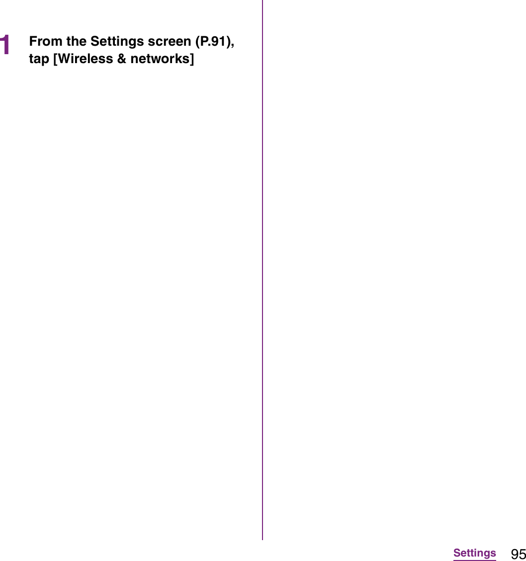 95Settings1From the Settings screen (P.91), tap [Wireless &amp; networks] 