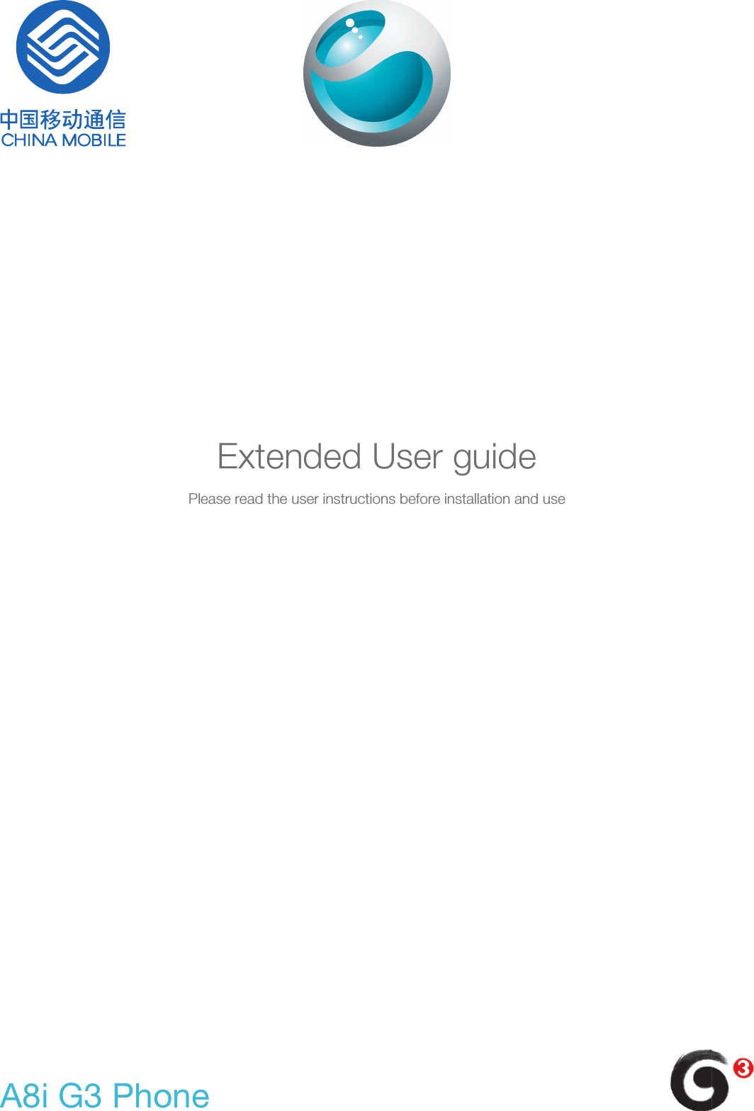Extended User guidePlease read the user instructions before installation and useA8i G3 Phone