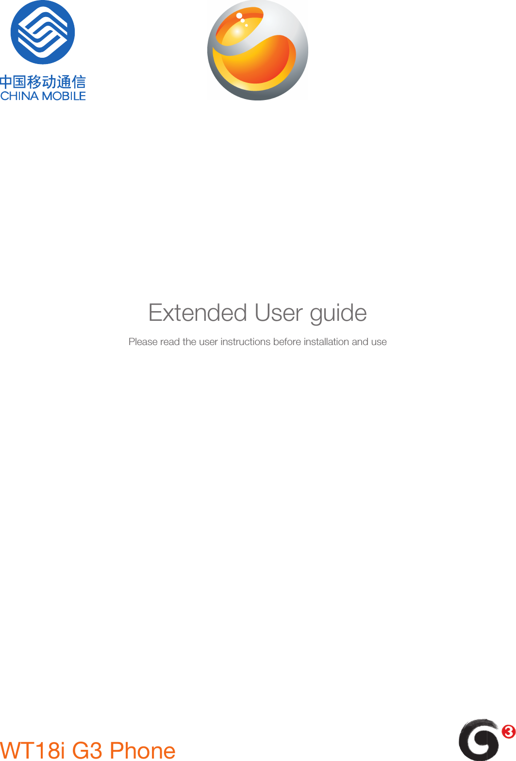 Extended User guidePlease read the user instructions before installation and useWT18i G3 Phone