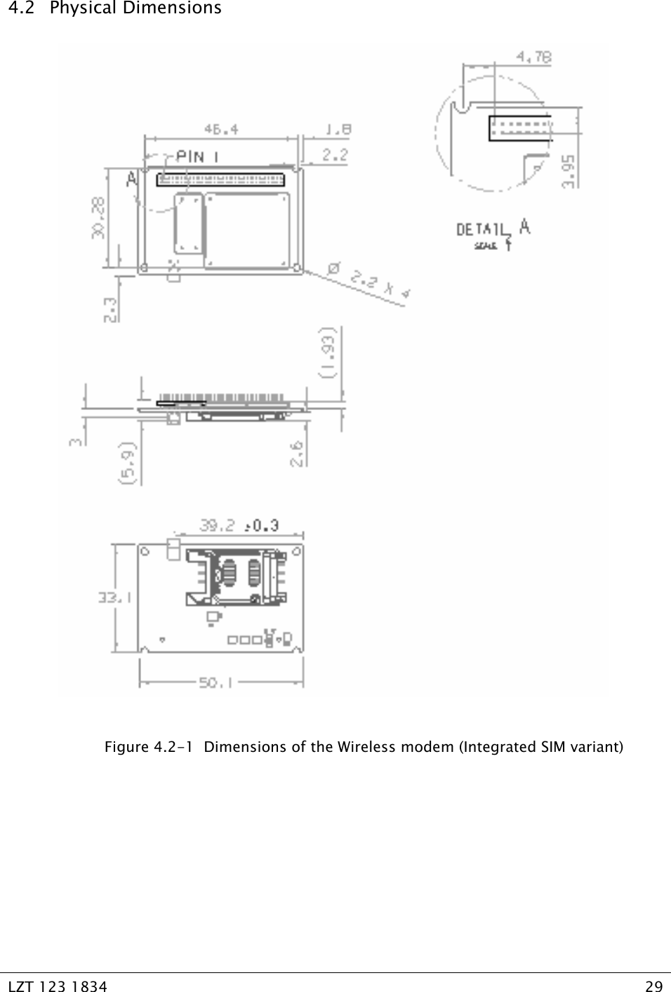  LZT 123 1834  29   4.2 Physical Dimensions   Figure 4.2-1  Dimensions of the Wireless modem (Integrated SIM variant) 