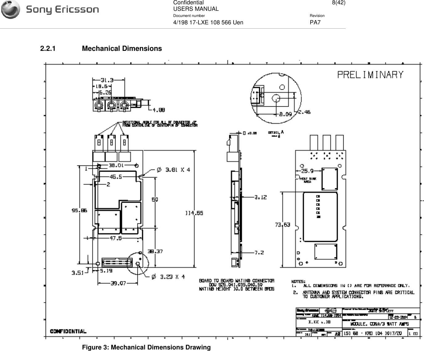 ConfidentialUSERS MANUAL 8(42)Document number Revision4/198 17-LXE 108 566 Uen PA72.2.1 Mechanical DimensionsFigure 3: Mechanical Dimensions Drawing