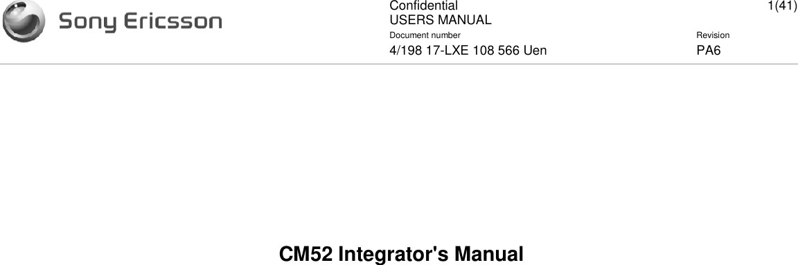 ConfidentialUSERS MANUAL 1(41)Document number Revision4/198 17-LXE 108 566 Uen PA6CM52 Integrator&apos;s Manual