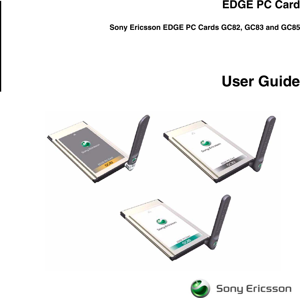 EDGE PC CardSony Ericsson EDGE PC Cards GC82, GC83 and GC85User Guide