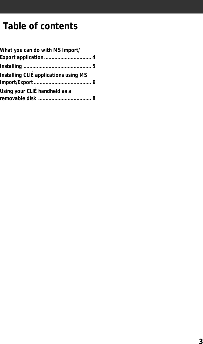 Page 3 of 9 - Sony PEG-T615C MS Import/Export User Manual Import/MS Export V1.1 Operating Instructions PEGT615C
